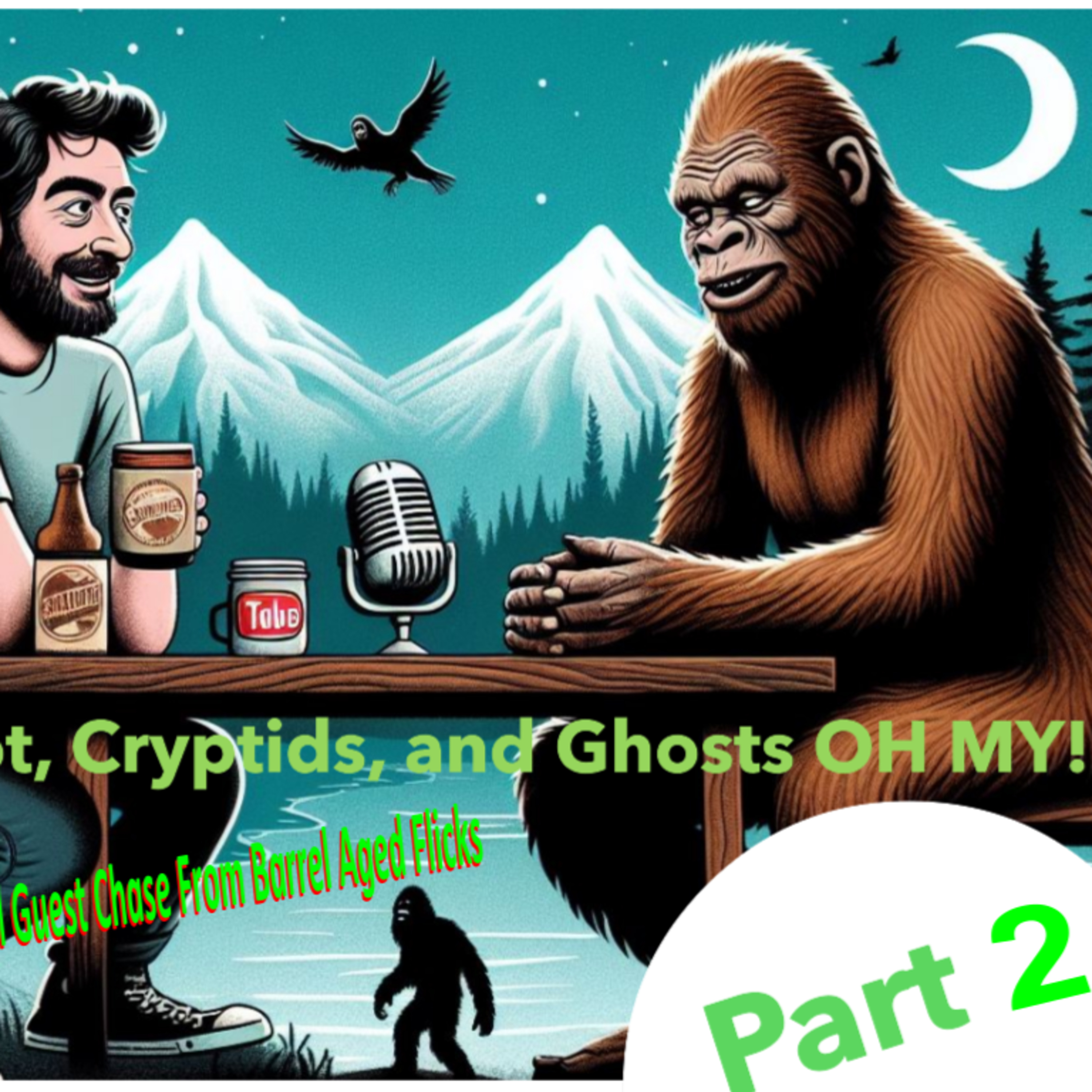Bigfoot Cryptids and The Paranormal OH MY! PART 2 episode artwork