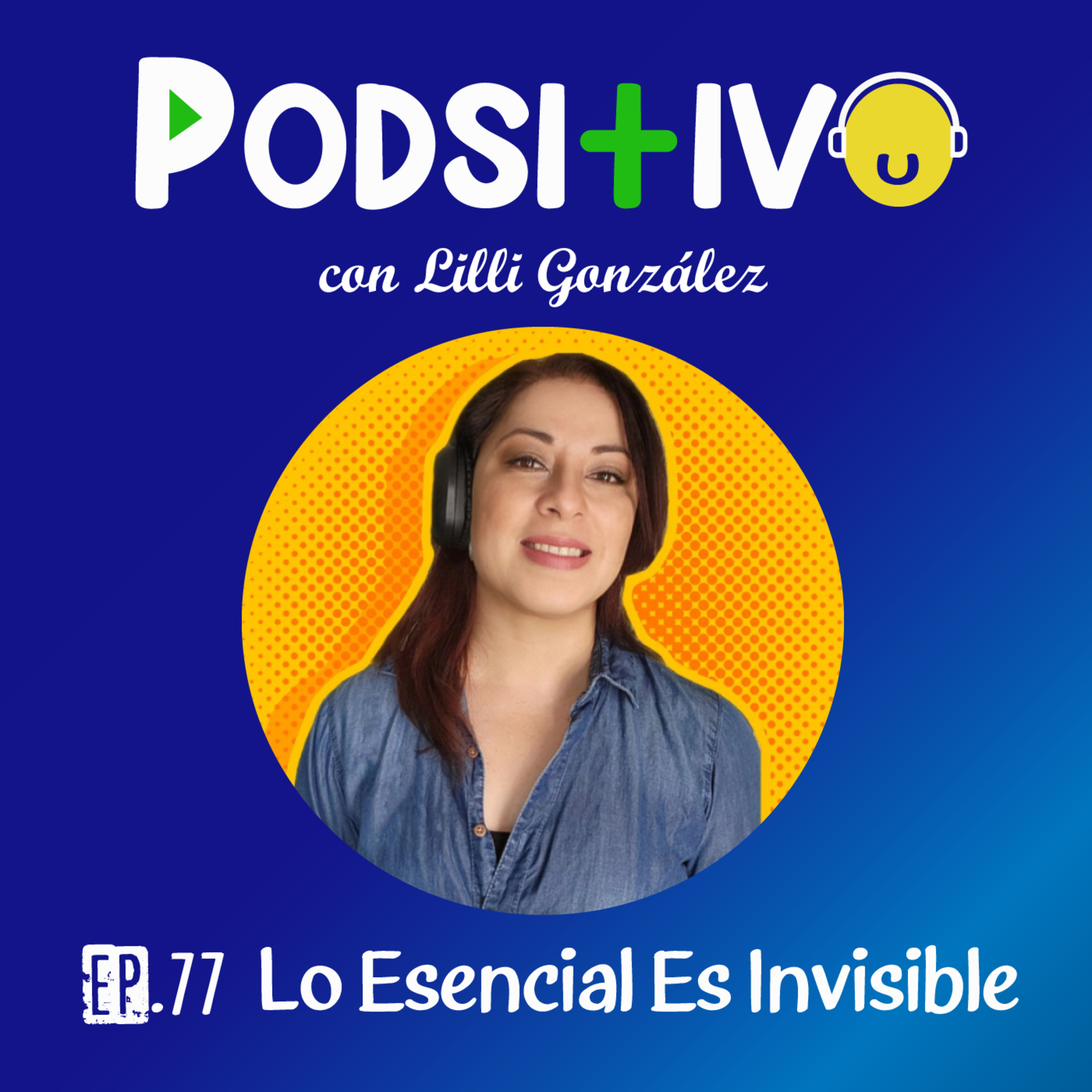 #77 Lo Esencial Es Invisible 😍 episode artwork