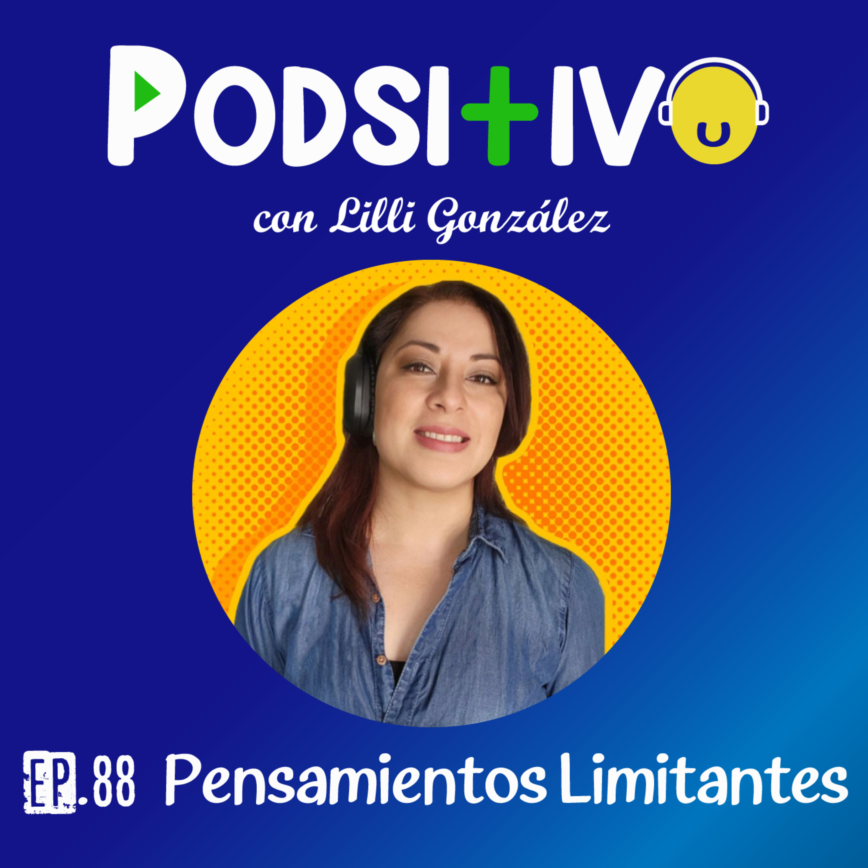 #88 Pensamientos Limitantes 🧐 episode artwork