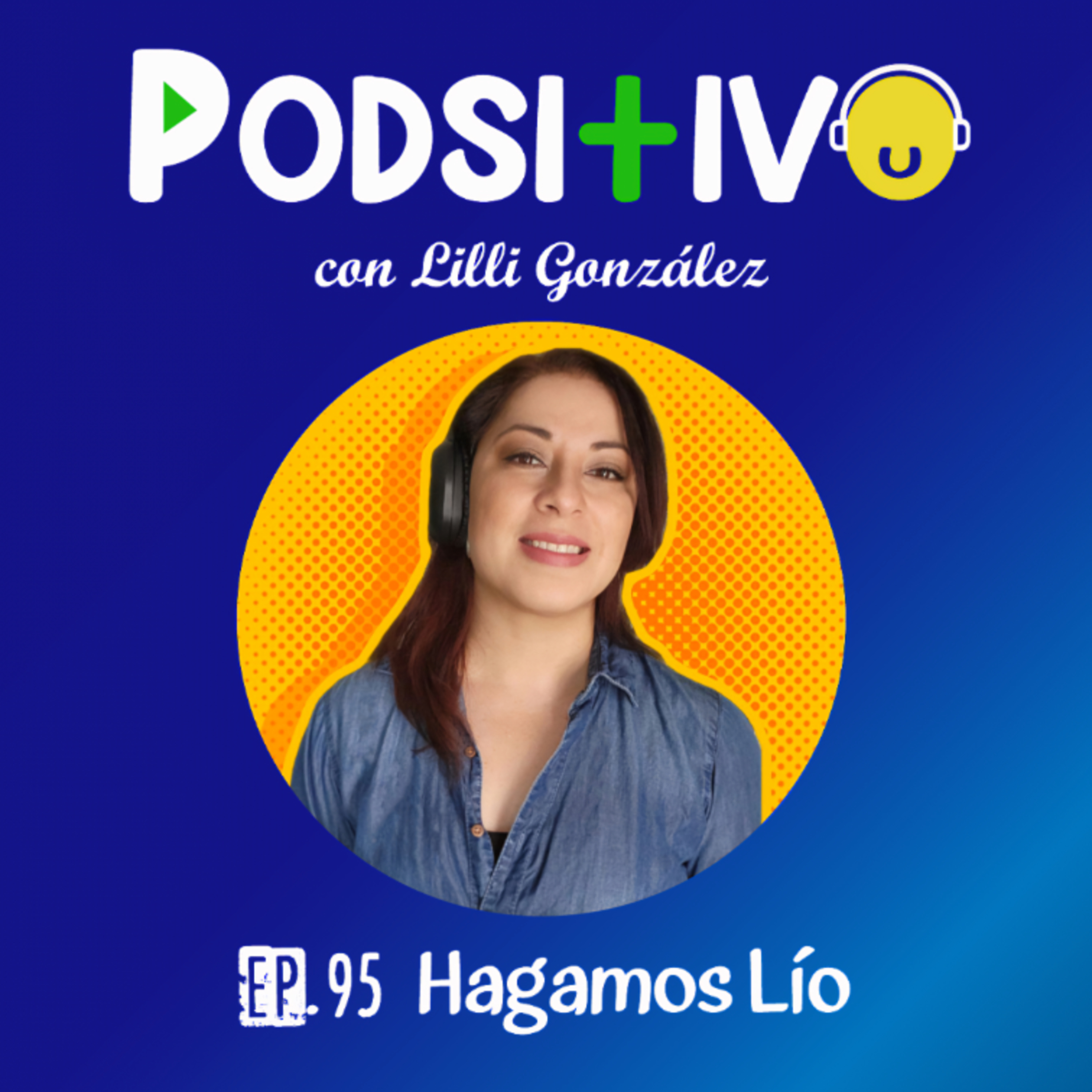 #95 Hagamos Lío episode artwork