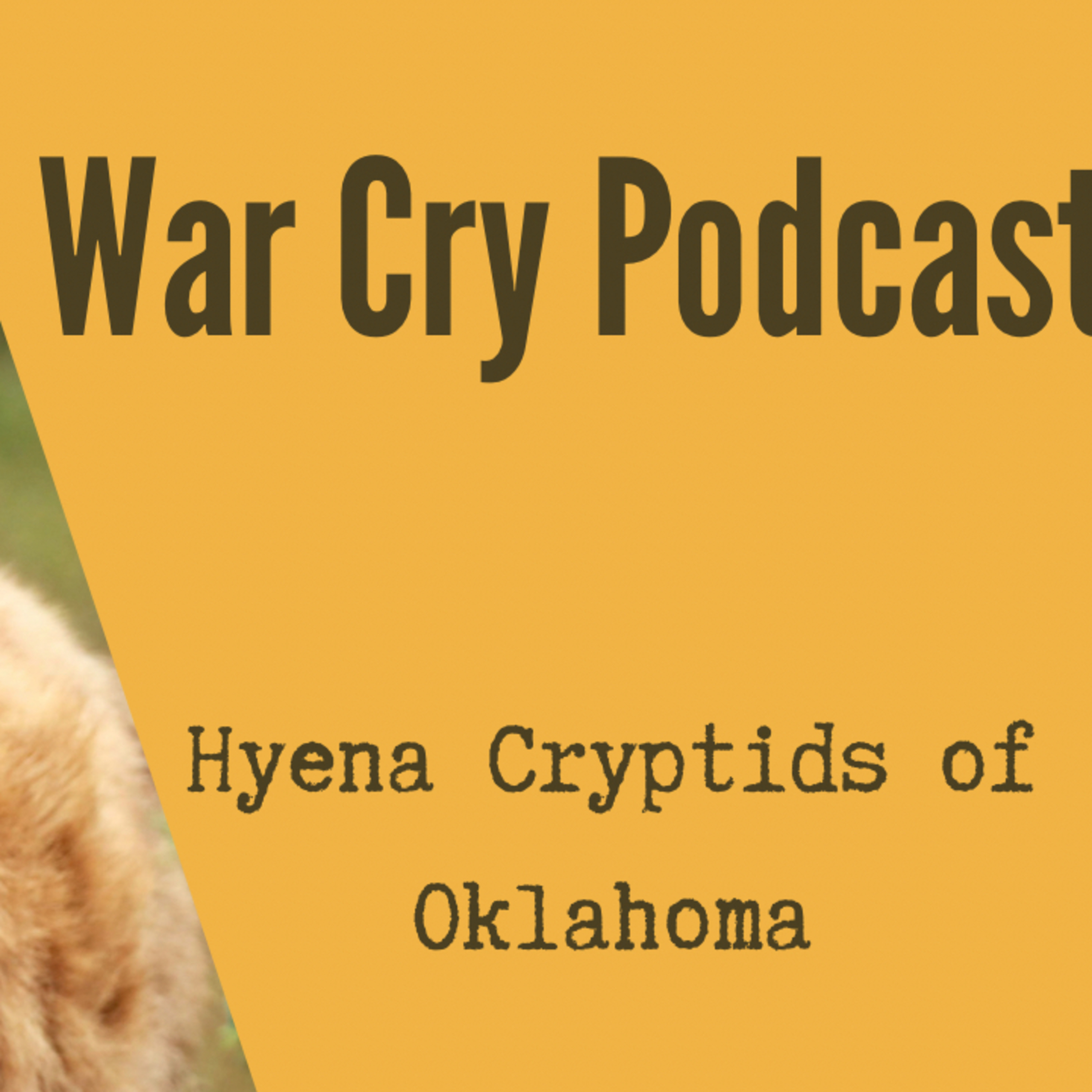 Hyena Cryptids of Oklahoma |Episode 94 | Hyena Cryptid Stories episode artwork