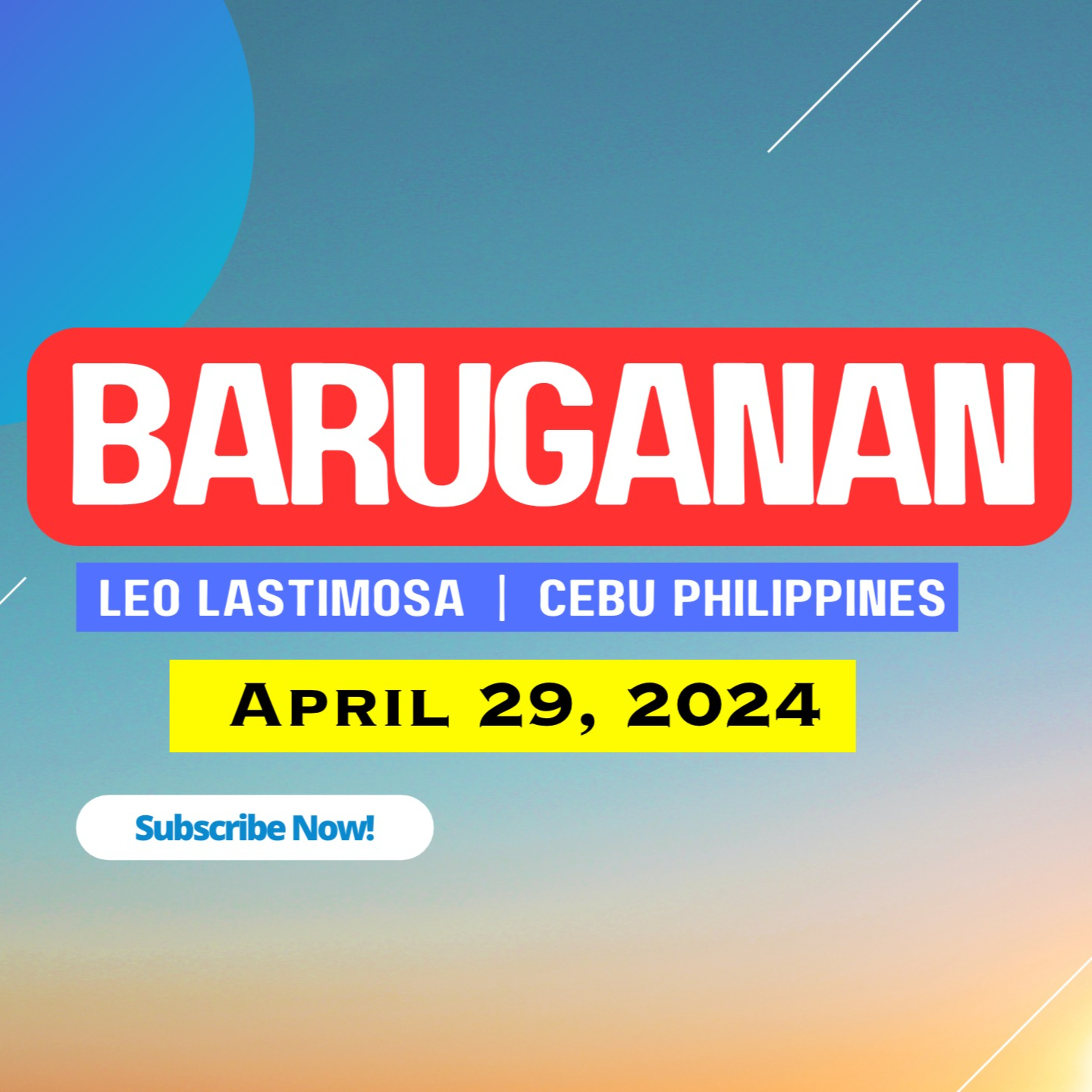 Baruganan ni Leo Lastimosa | April 29, 2024