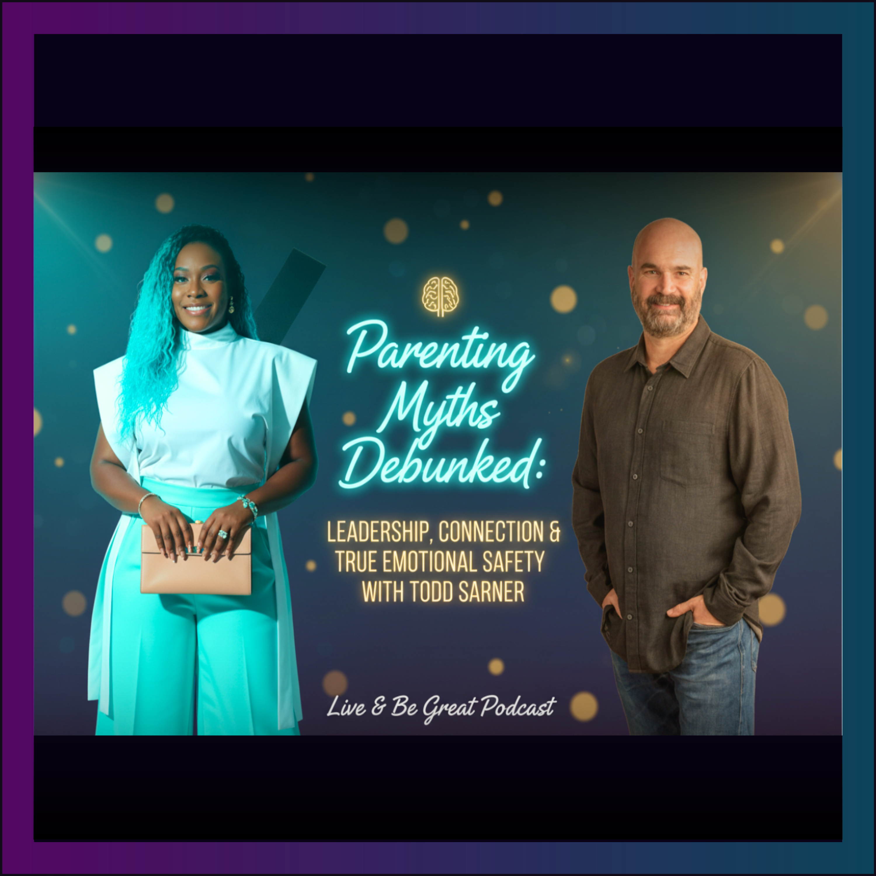 Parenting Myths Debunked: Leadership, Connection, and True Emotional Safety