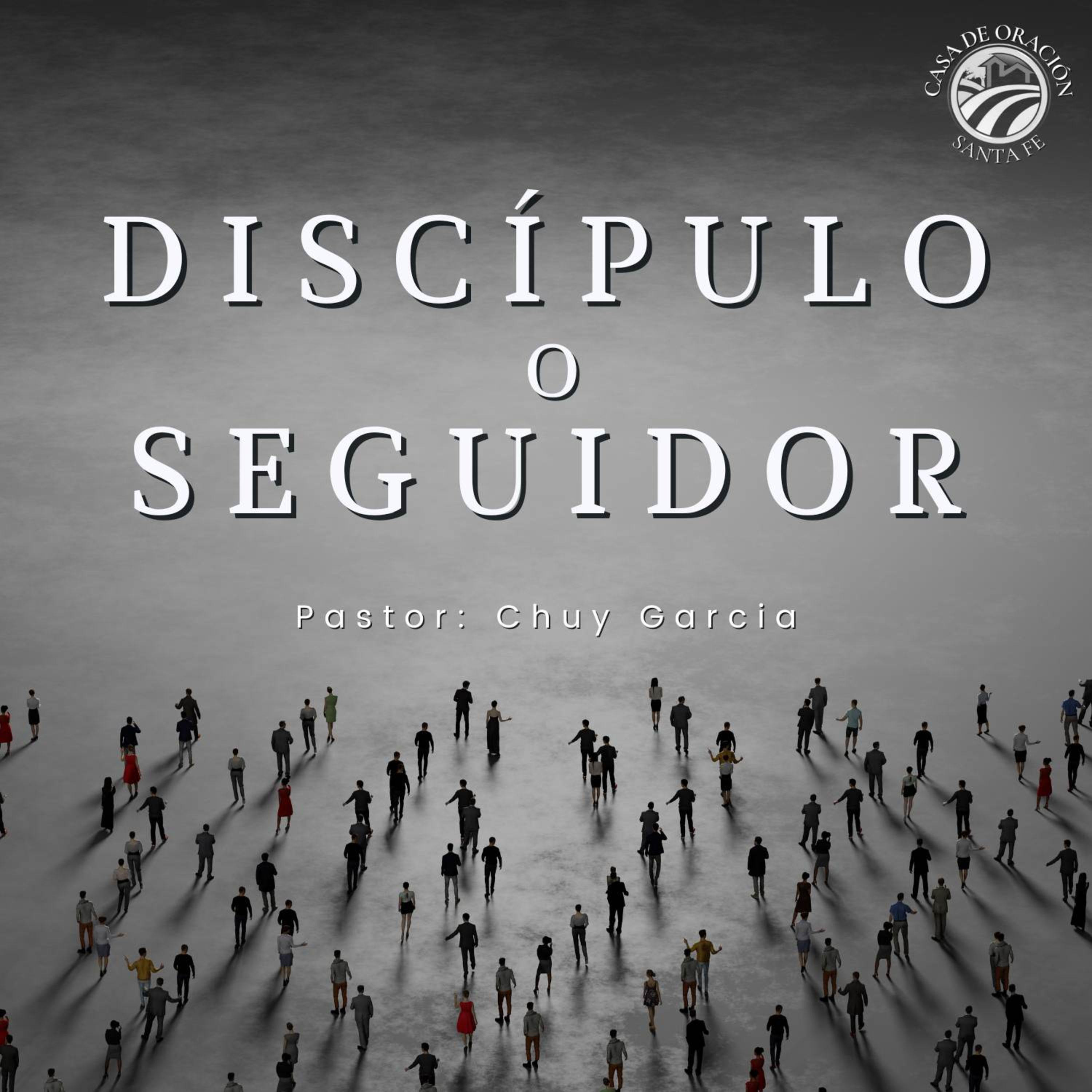 DISCIPULO O SEGUIDOR | CHUY GARCIA | ABRIL 23/2023 | 11 AM episode artwork