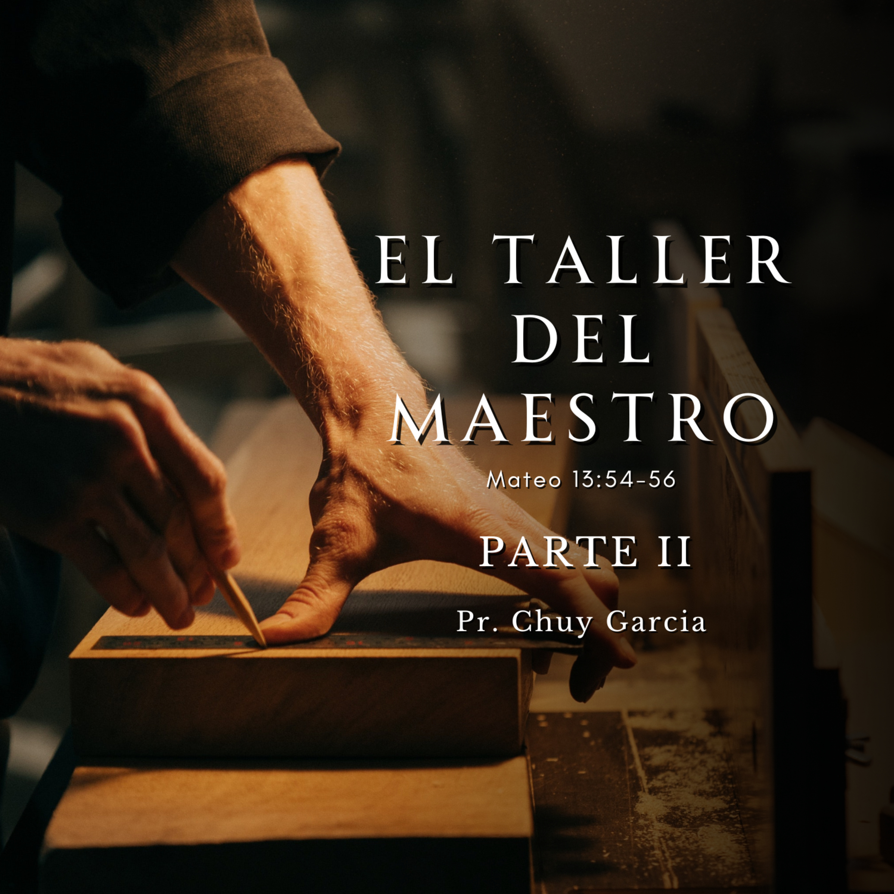 EL TALLER DEL MAESTRO PARTE 2 | CHUY GARCIA | JUL 30 2023 | 8 AM episode artwork