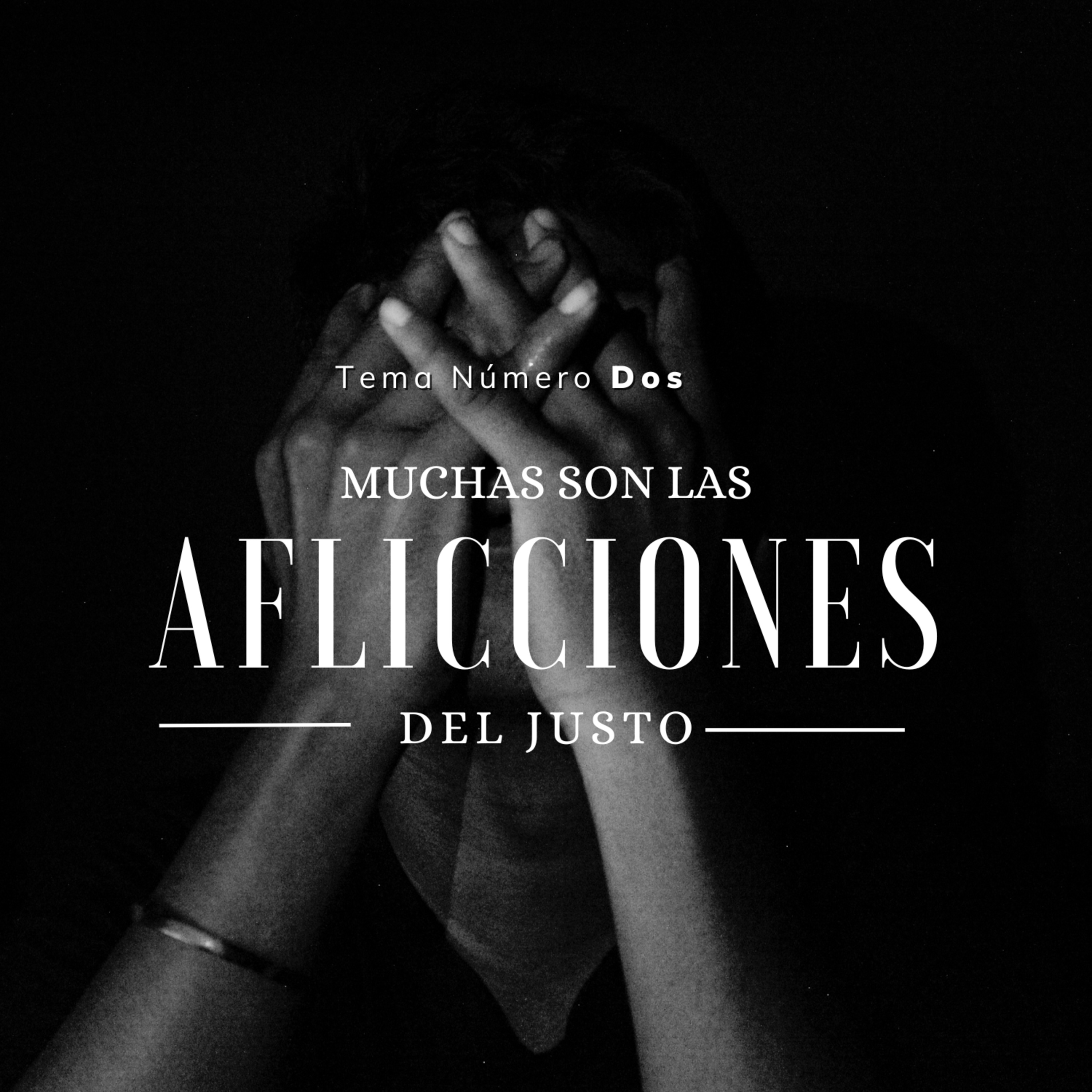 MUCHAS SON LAS AFLICCIONES DEL JUSTO PTE. 2 | CHUY GARCIA | MAR 6 2024 episode artwork
