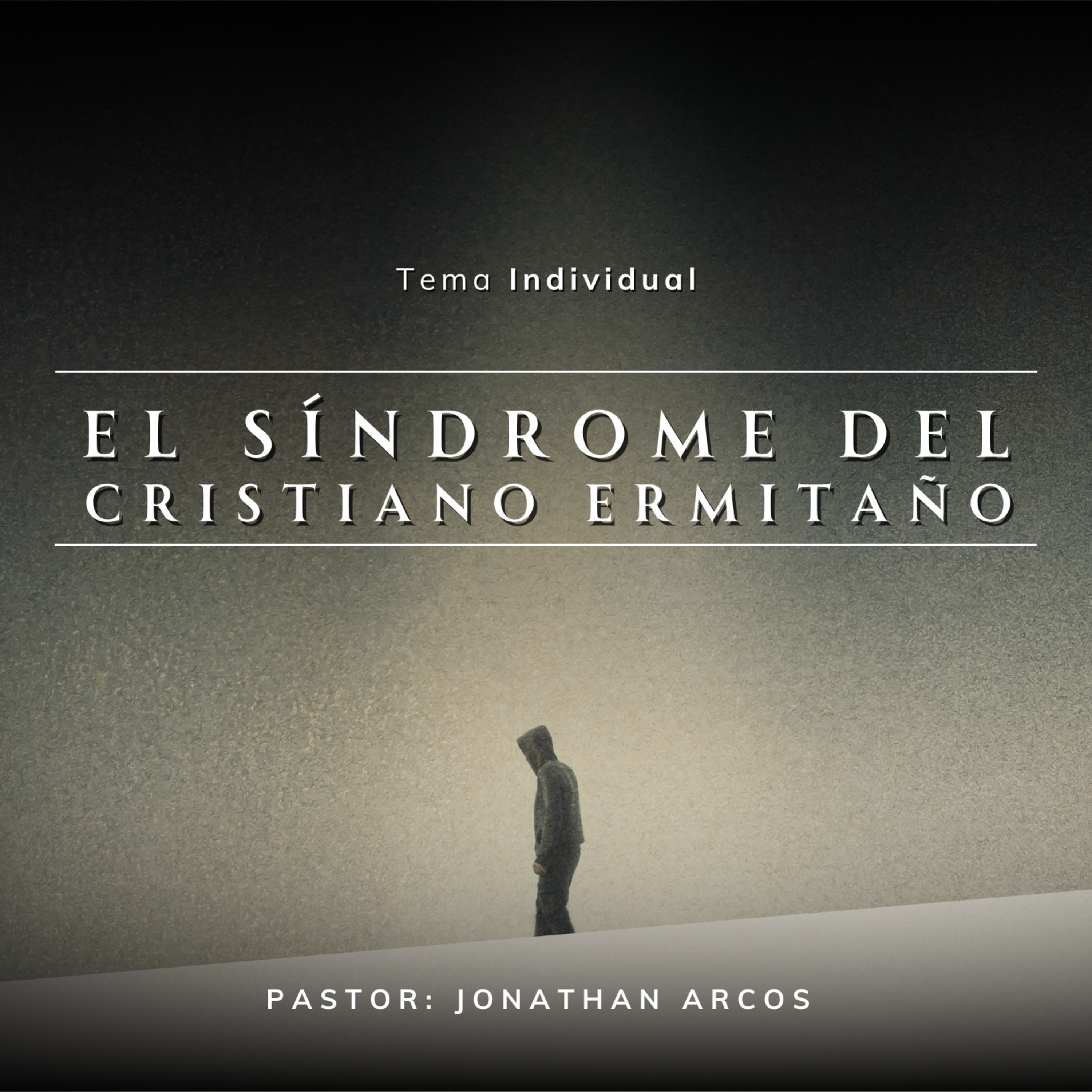 EL SINDROME DEL CRISTIANO HERMITAÑO | JONATHAN ARCOS | MAR 27 2024 episode artwork