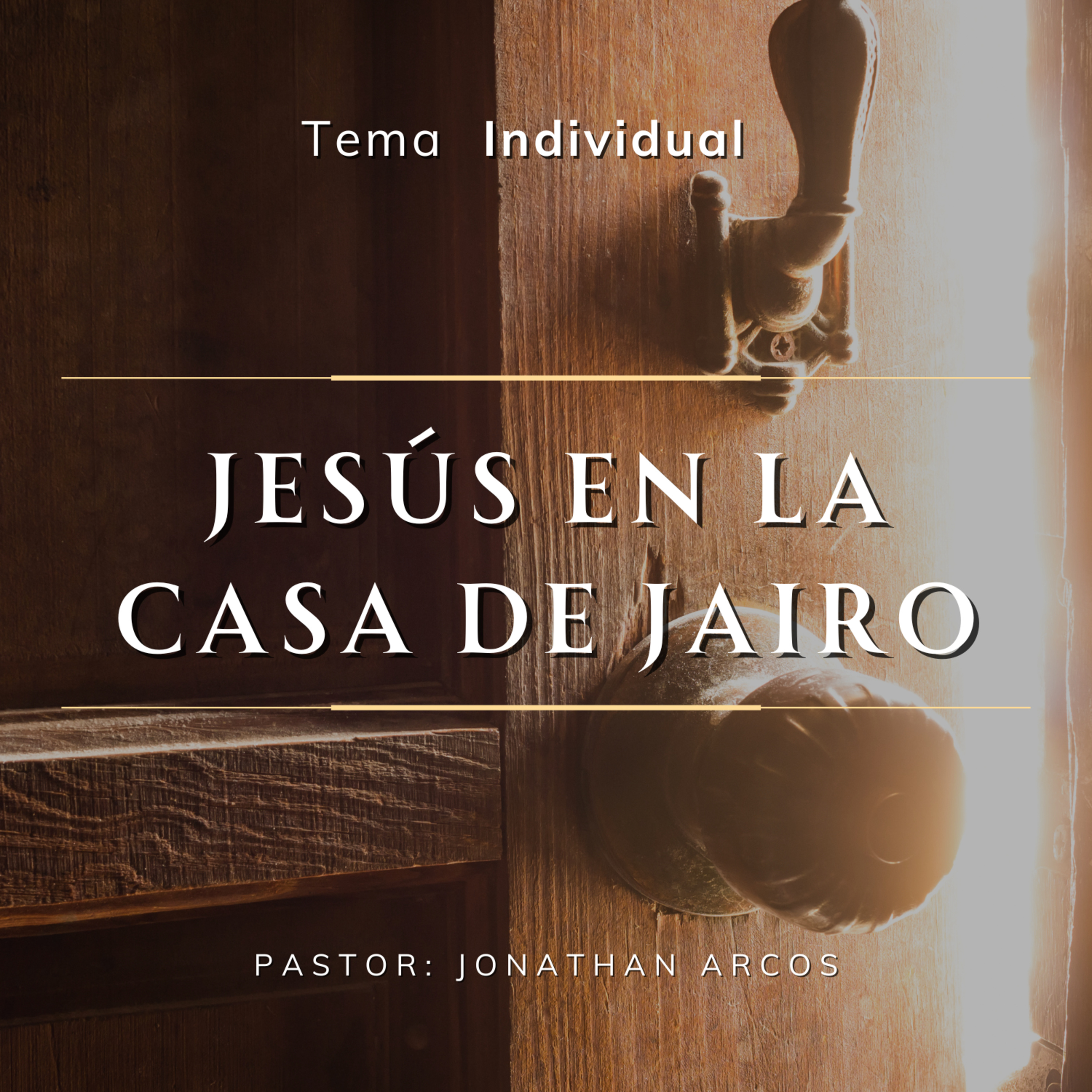 JESUS EN LA CASA DE JAIRO | JONATHAN ARCOS | MAR 31 2024 | 11:30 AM episode artwork