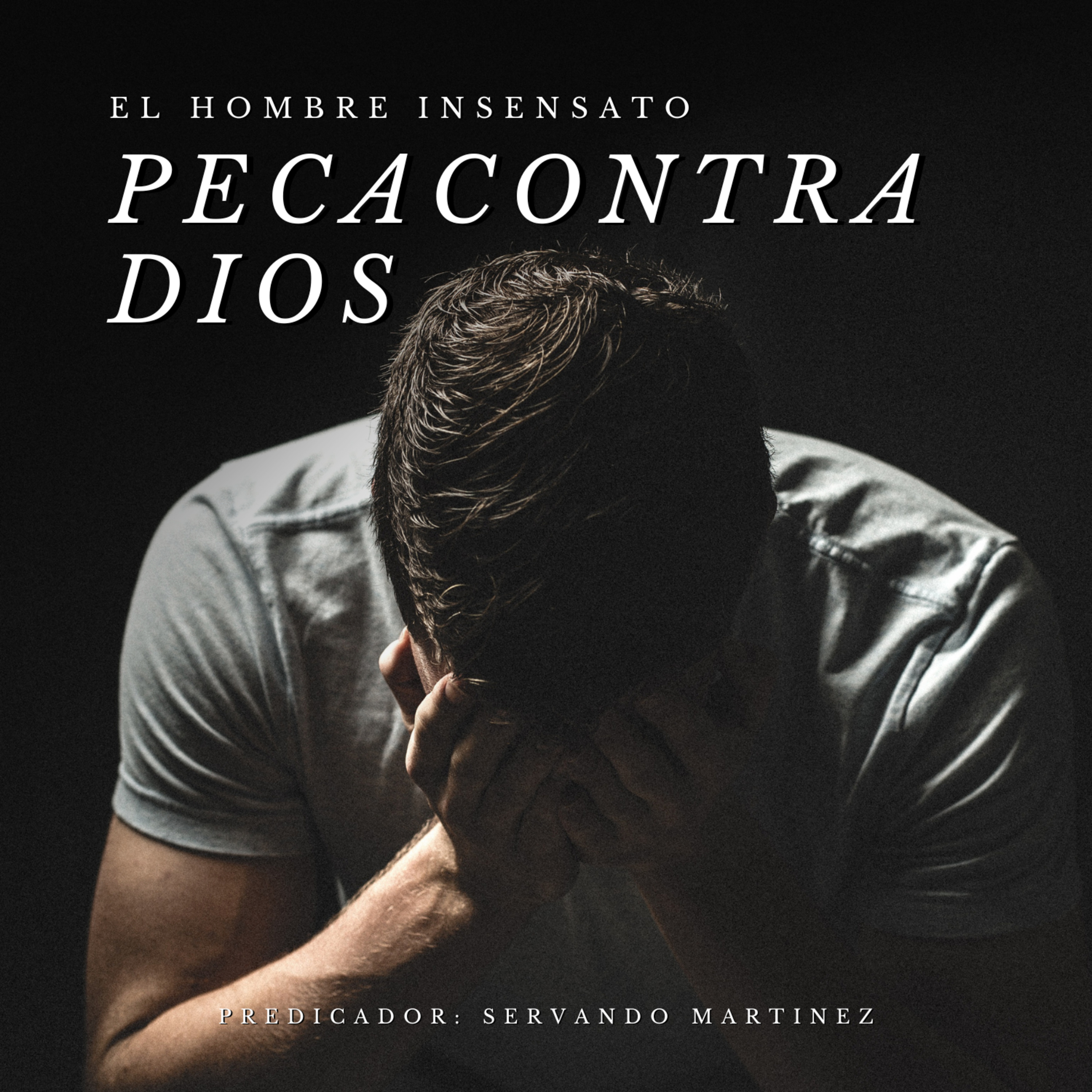 EL HOMBRE INSENZATO PECA CONTRA DIOS | SERVANDO MARTINEZ | MAY 25 2025 / 8 AM episode artwork