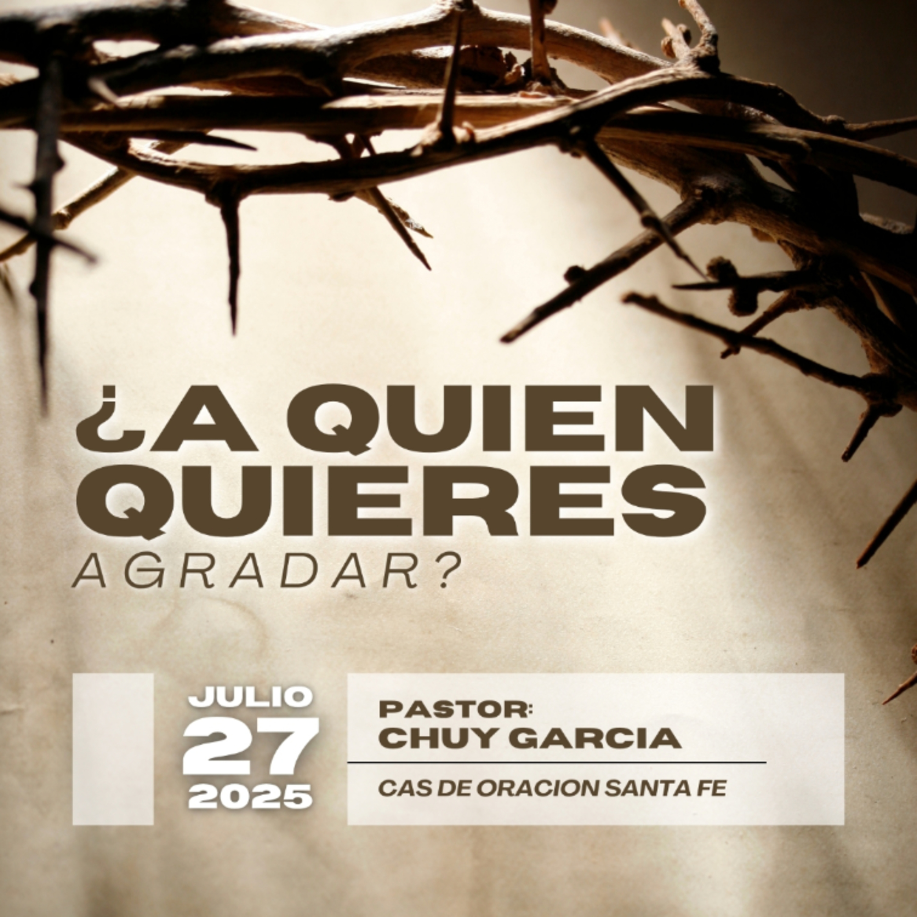 A QUIEN QUIERES AGRADAR | CHUY GARCIA | JUL 27 2025 8 AM  episode artwork