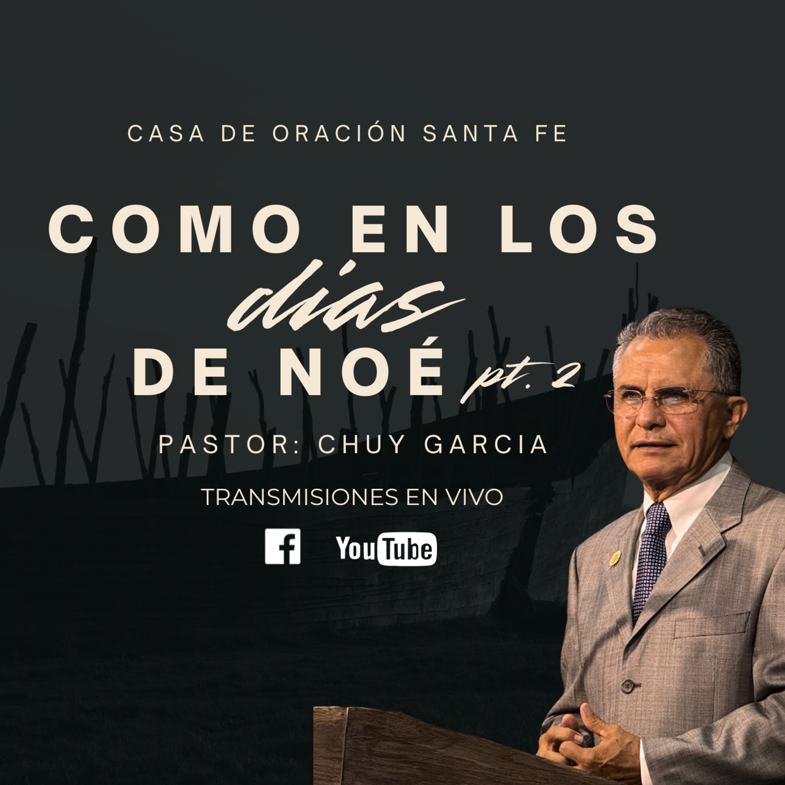 CMO EN LOS DIAS DE NOE PTE. 2 | CHUY GARCIA | SEP 14 2025 8 AM  episode artwork
