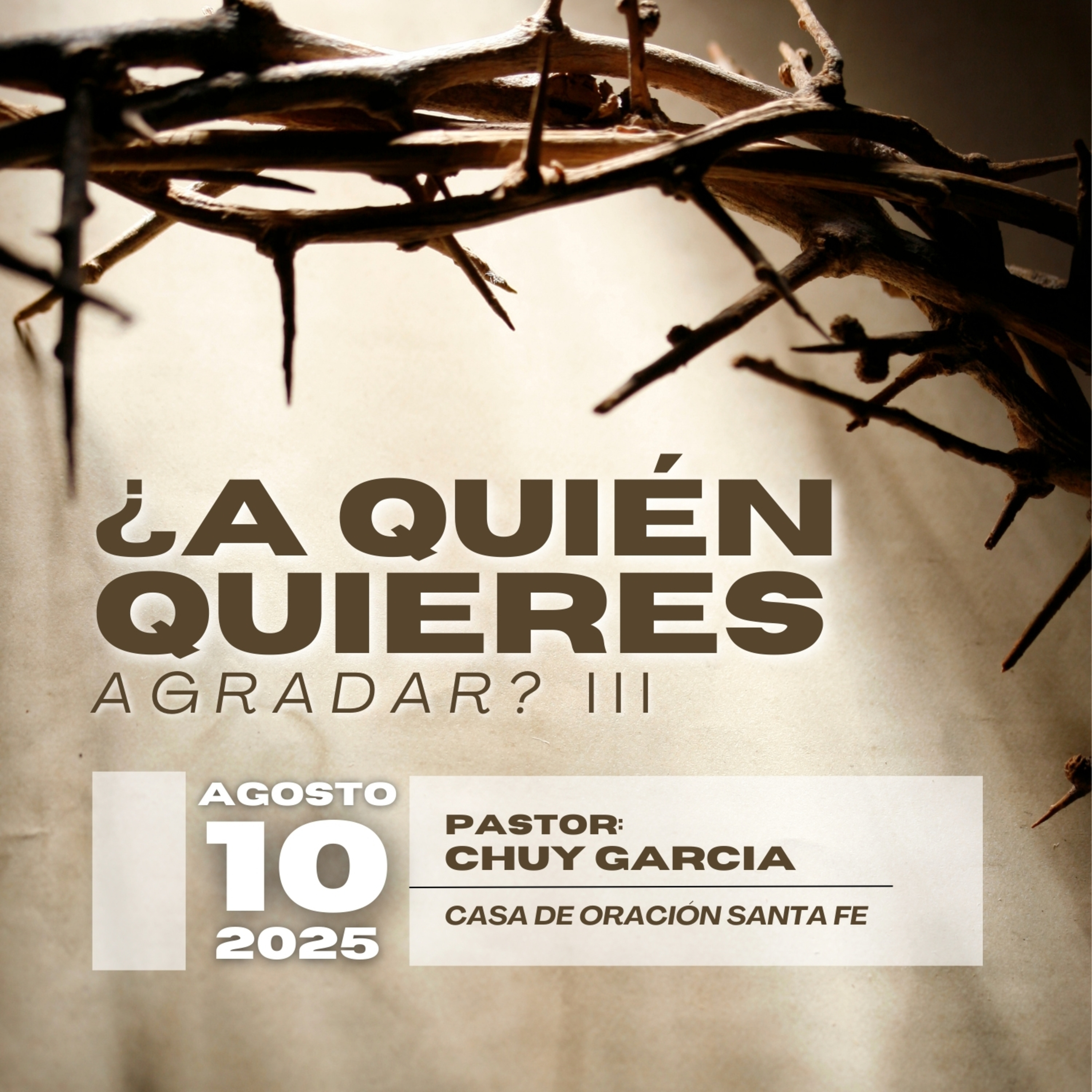 A QUIEN QUIERES AGRADAR PAT. 3 | CHUY GARCIA | AGOSTO 10 2025 / 8 AM episode artwork