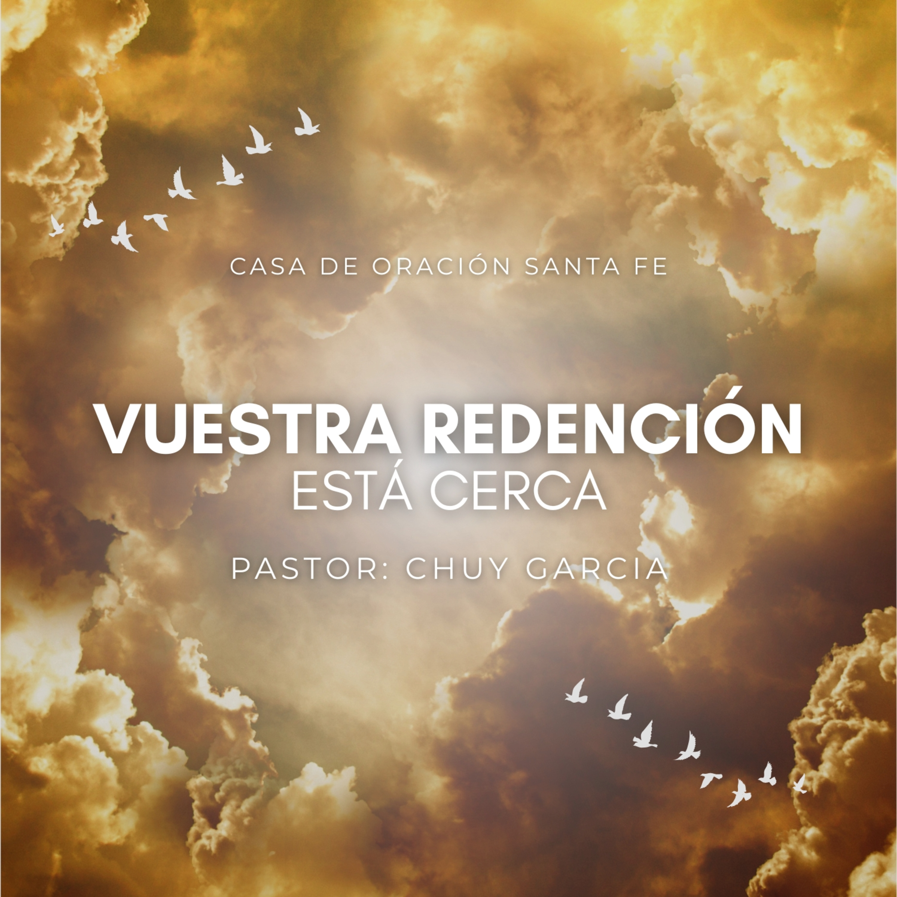 VUESTRA REDENCION ESTA CERCA | CHUY GARCIA | SEP 28 2025 / 8: AM episode artwork