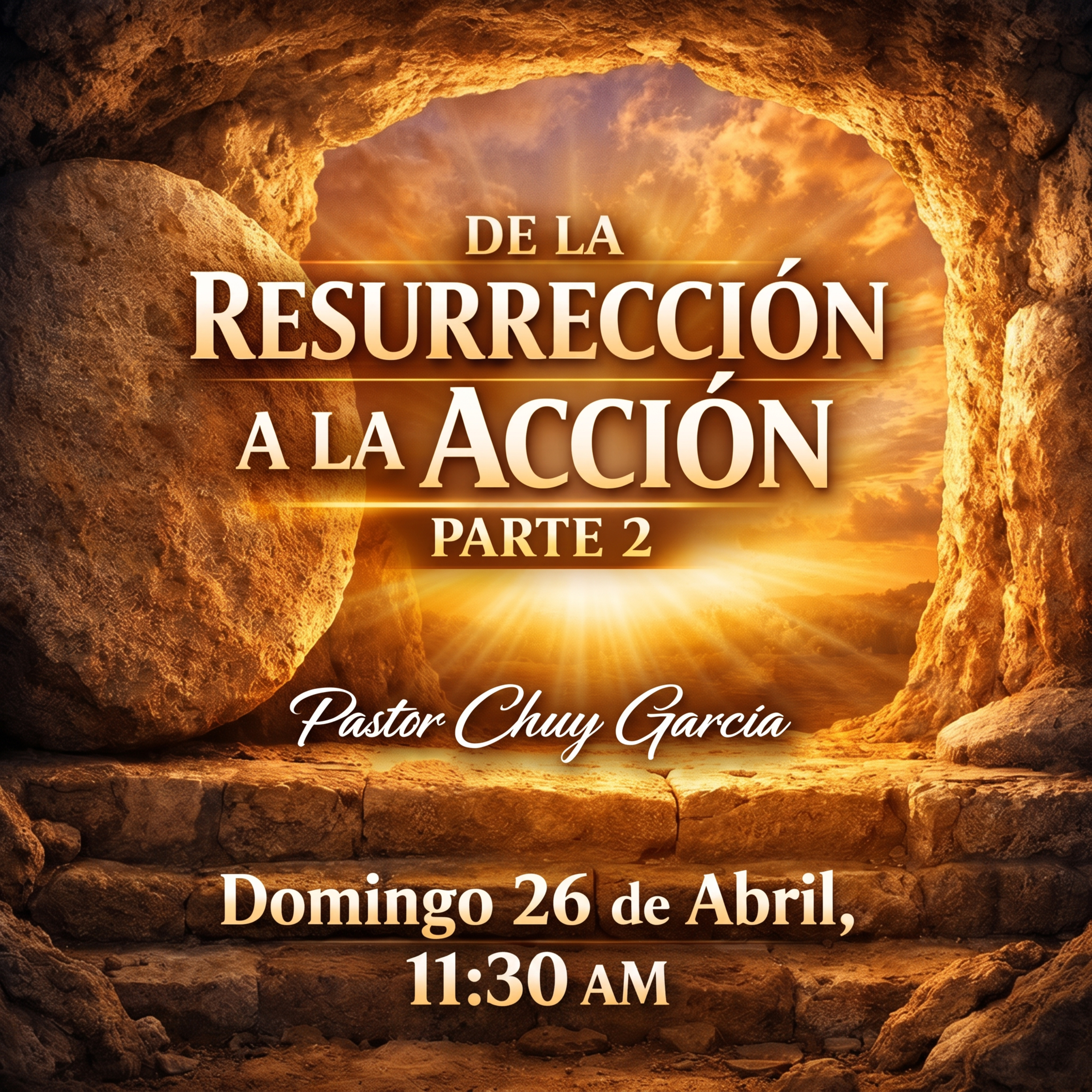 DE LA RESURRECION A LA ACCION PTE 2 || CHUY GARCIA || ABR 26 11:30 AM episode artwork