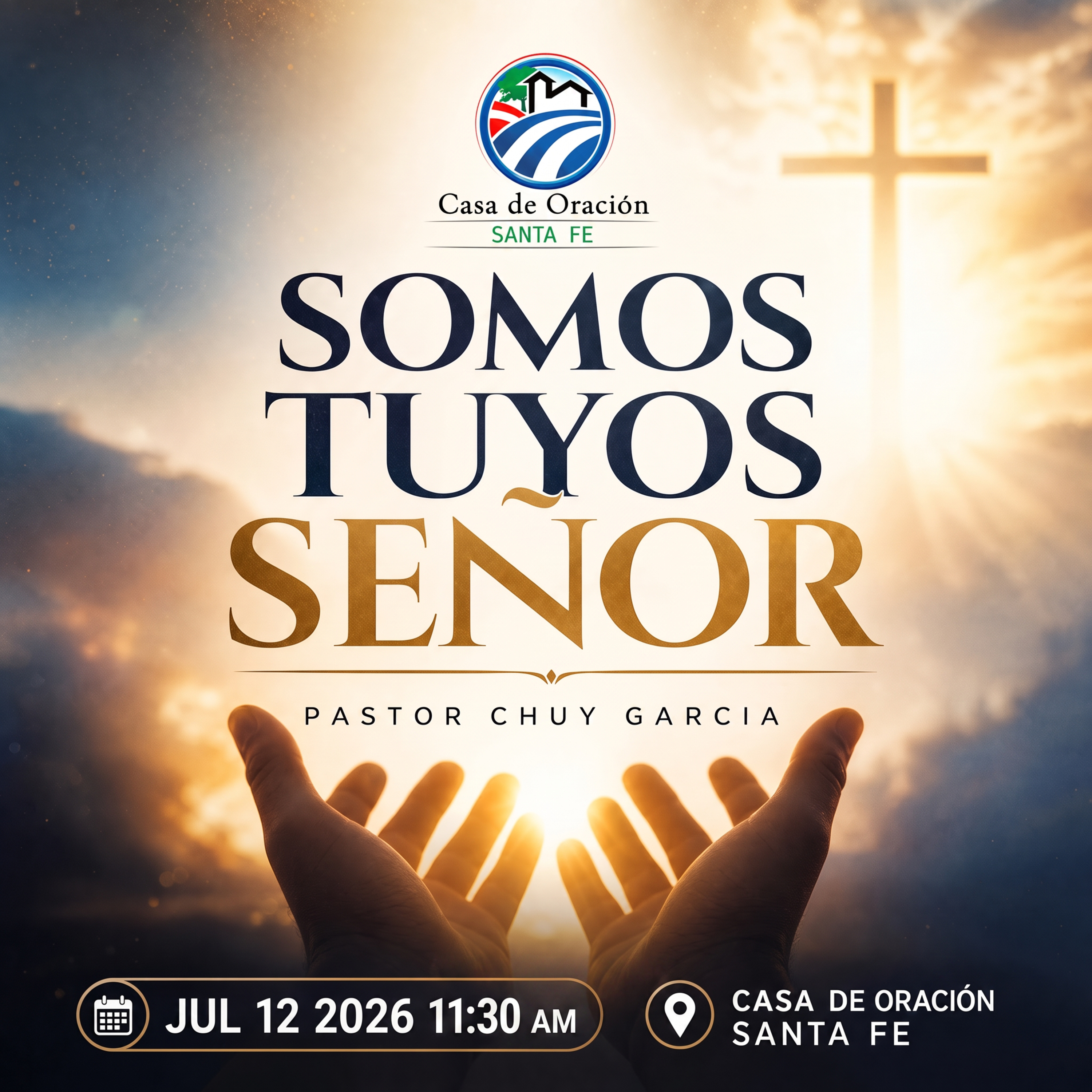 SOMOS TUYOS SEÑOR || CHUY GARCIA | JUL 12 / 11:30 AM episode artwork