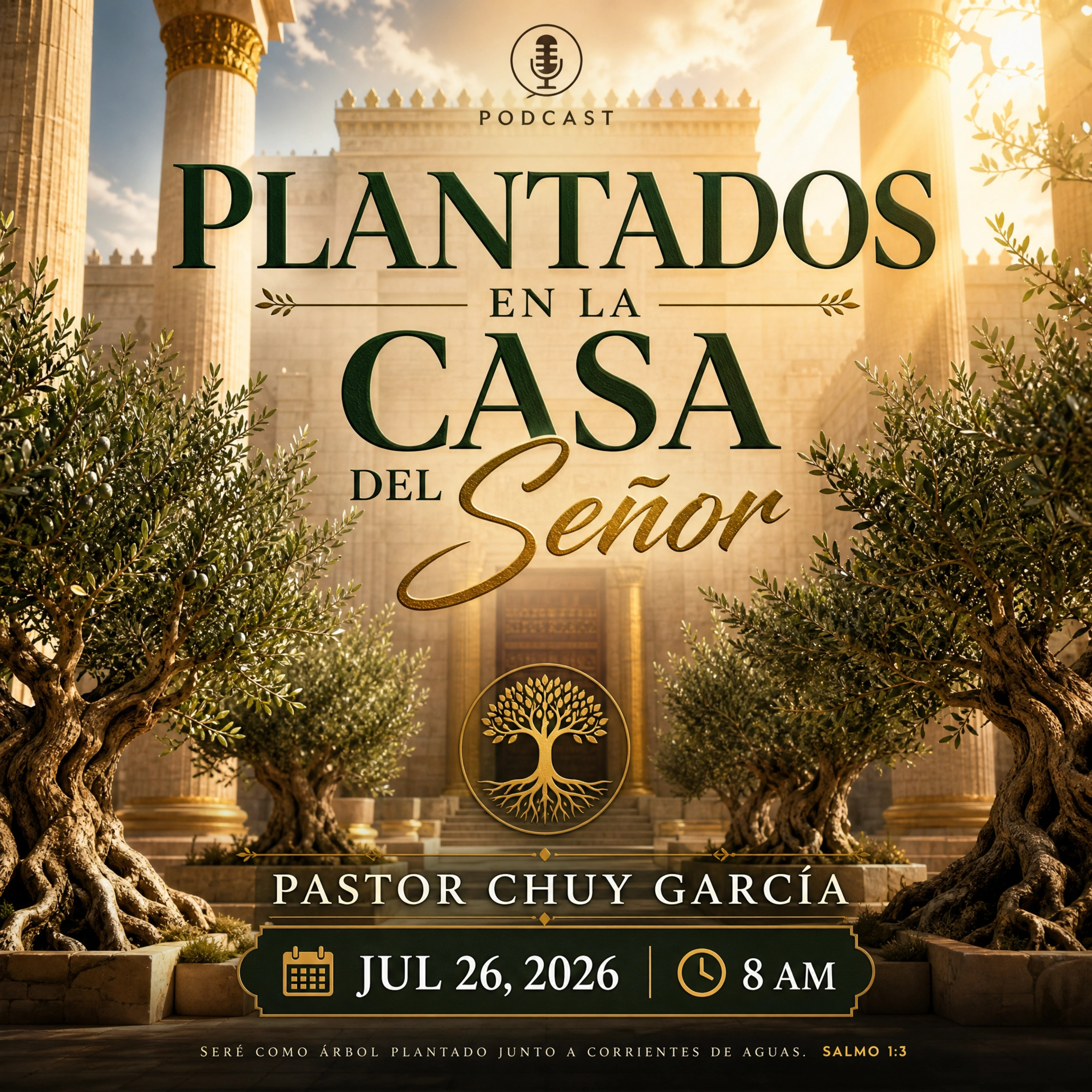 PLANTADOS EN LA CASA DEL SEÑOR || CHUY GARCIA | JUL 26 2026 / 8 AM episode artwork