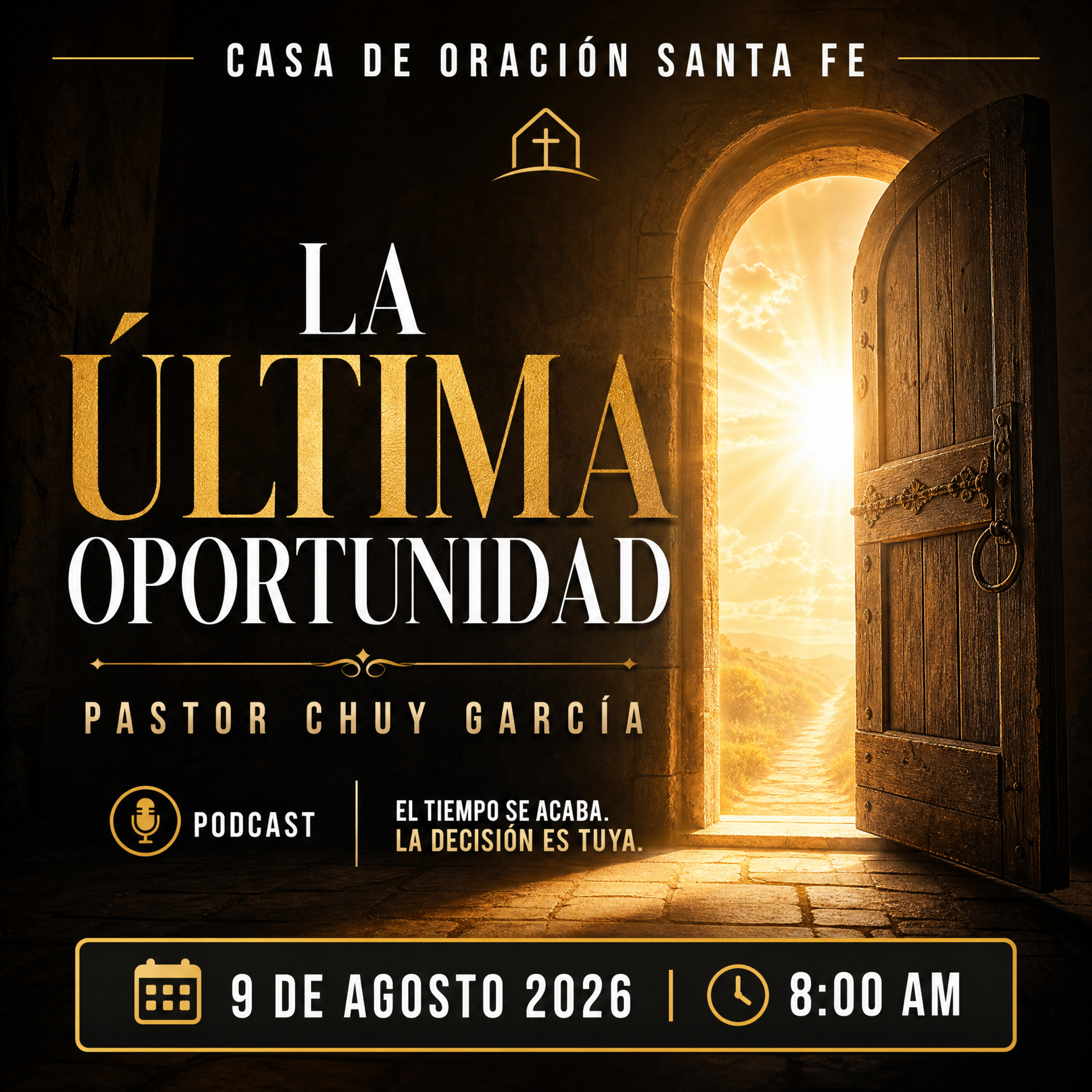 LA ULTIMA OPORTUNIDAD || CHUY GARCIA | AGOSTO 9 2026 / 8 AM episode artwork