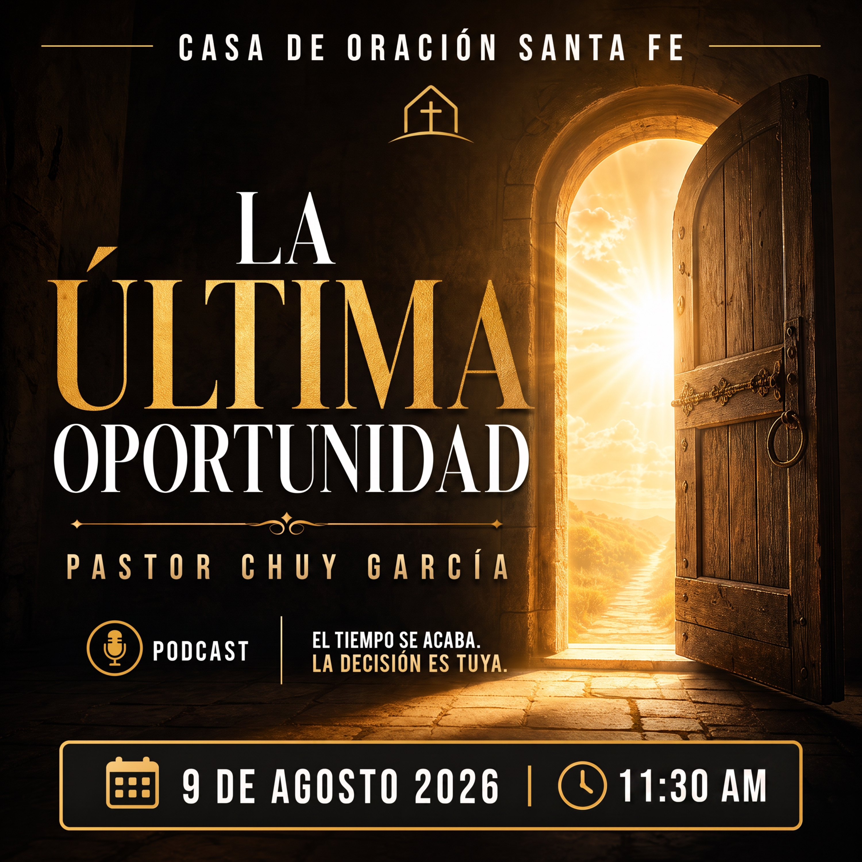 LA ULTIMA OPORTUNIDAD || CHUY GARCIA | AGOSTO 9 2026 / 11:30 AM episode artwork