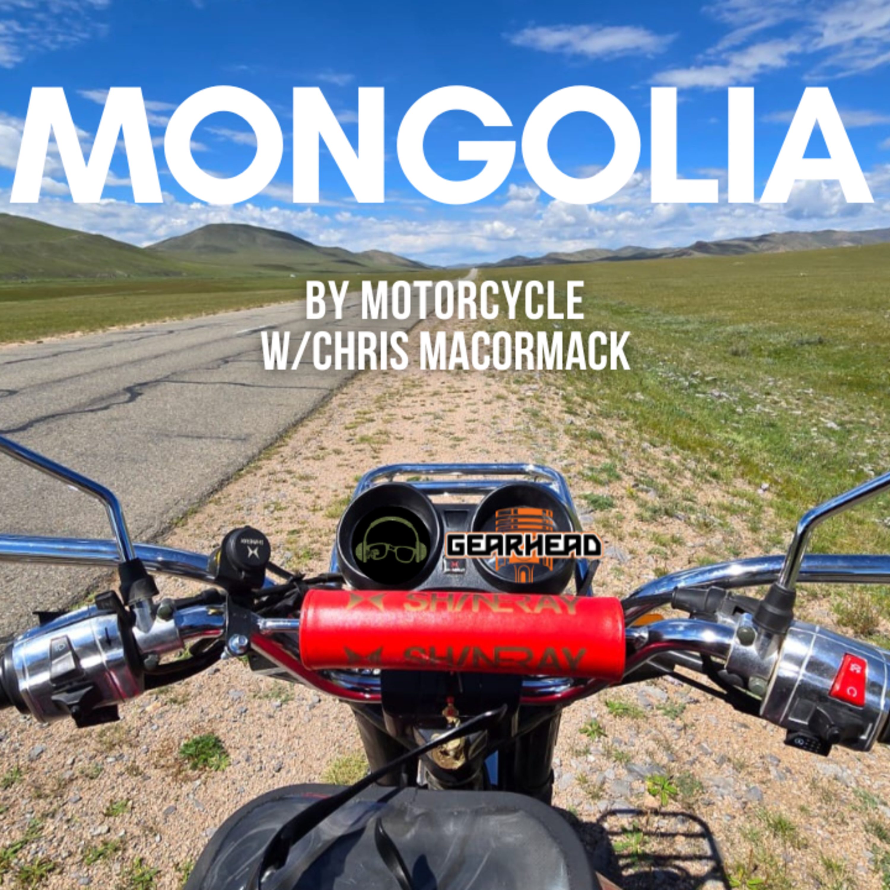 Mongolia By Motorcycle W/ Chris Macormack | The Dirt Drive Podcast | Ep. 126 episode artwork