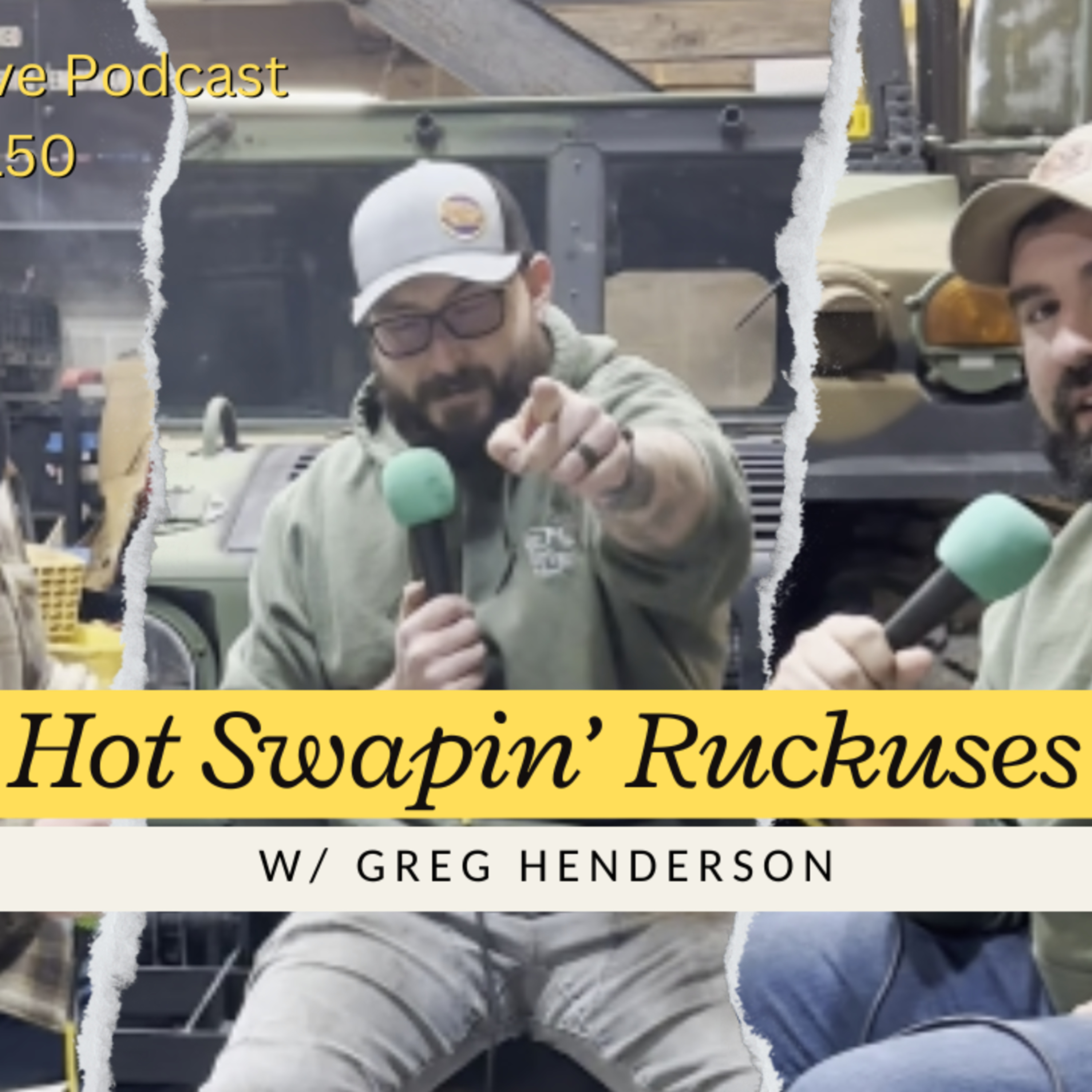 Hot Swapin Ruckuses W/ Greg Henderson | The Dirt Drive Podcast | Ep. 150 episode artwork