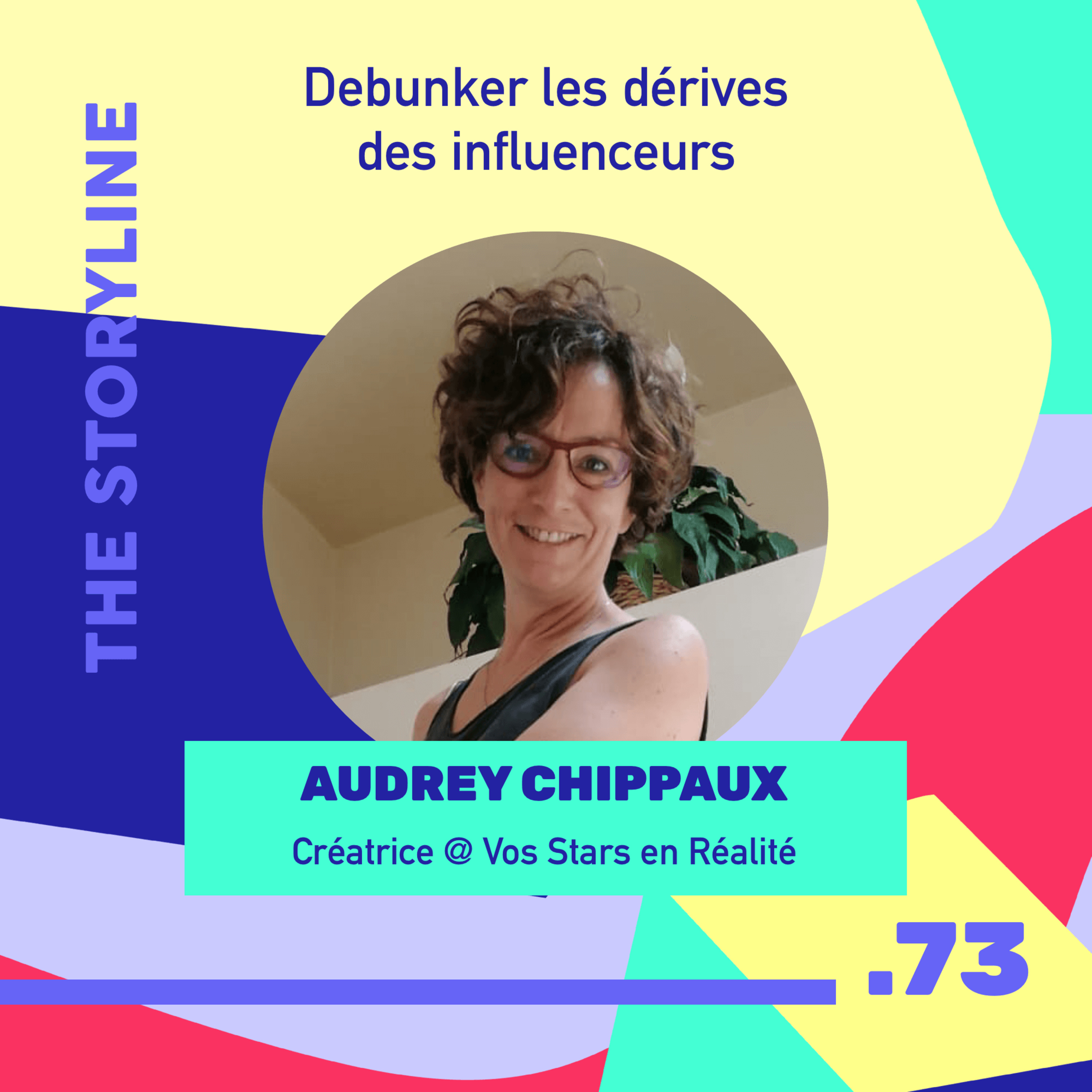 #73 - Debunker les dérives des influenceurs, avec Vos Stars en Réalité