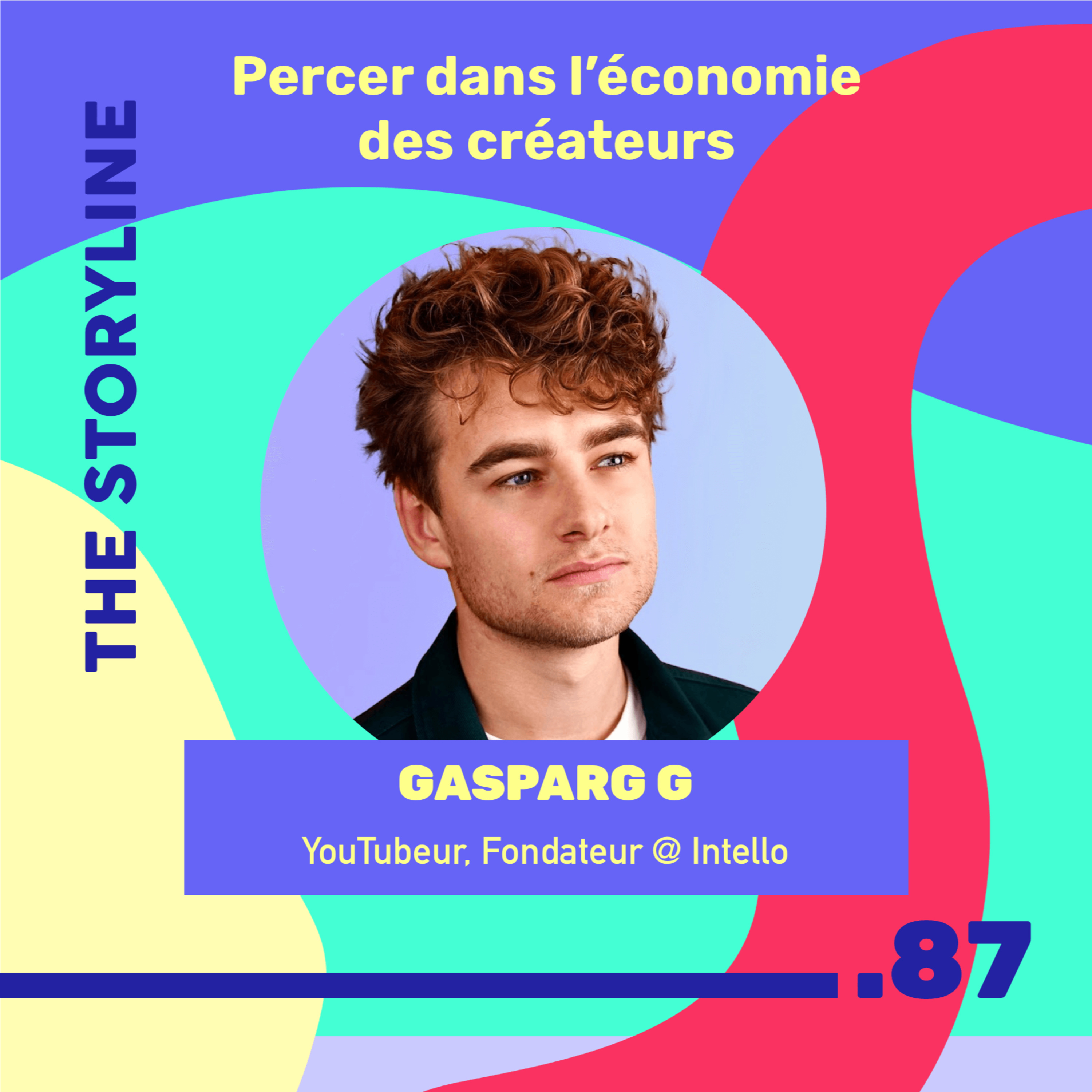 #87 - Percer dans l’économie des créateurs