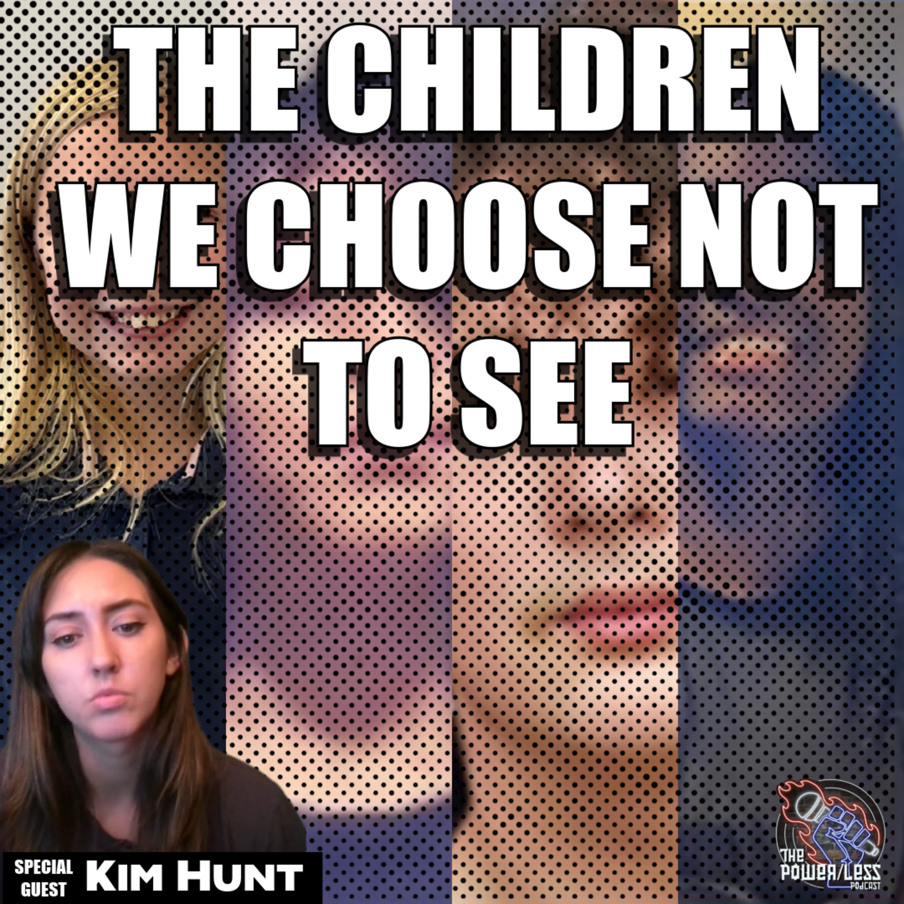 Episode 105- The Children We Choose Not to See with Kim Hunt (slaythegop) episode artwork