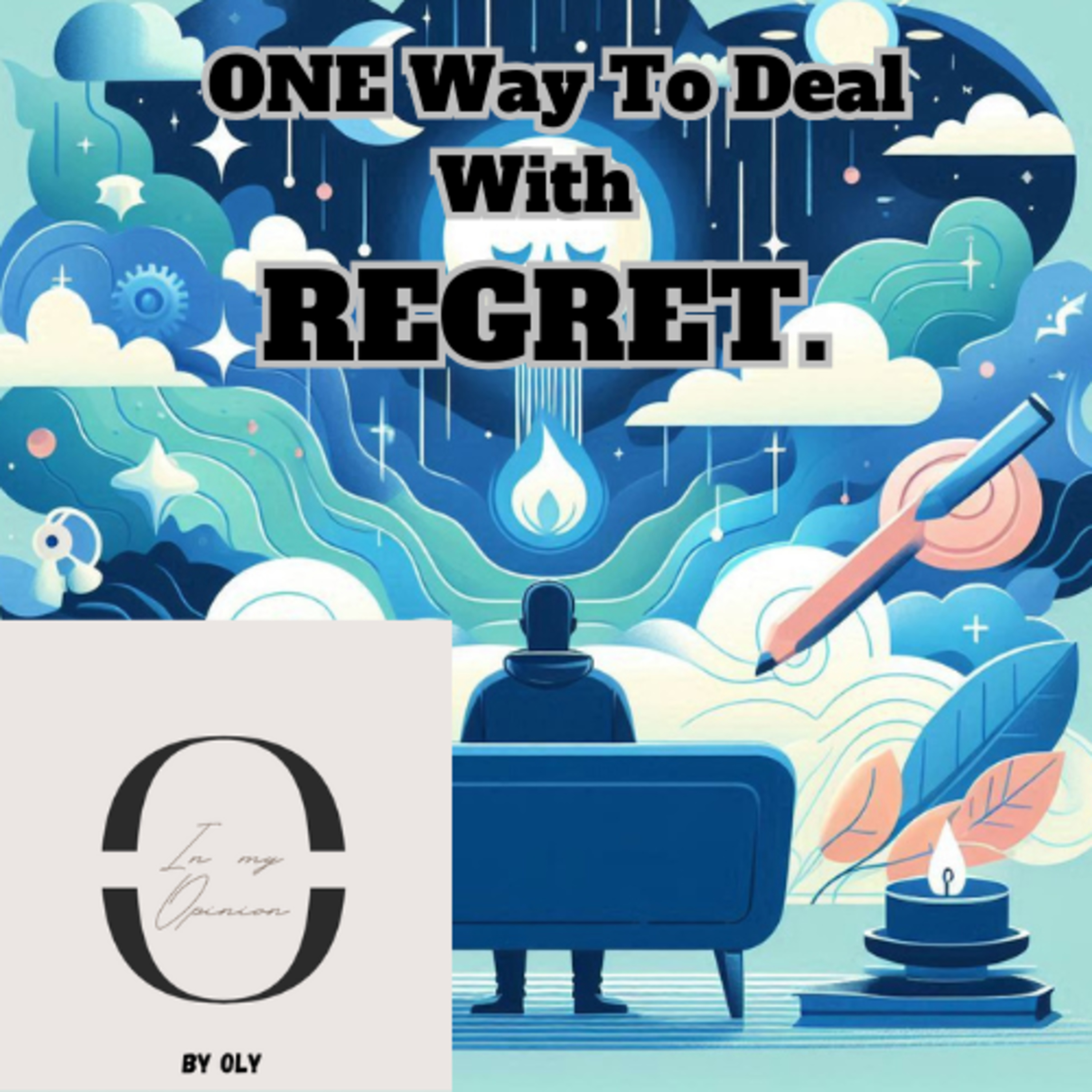 ONE Way to Deal With REGRET.
