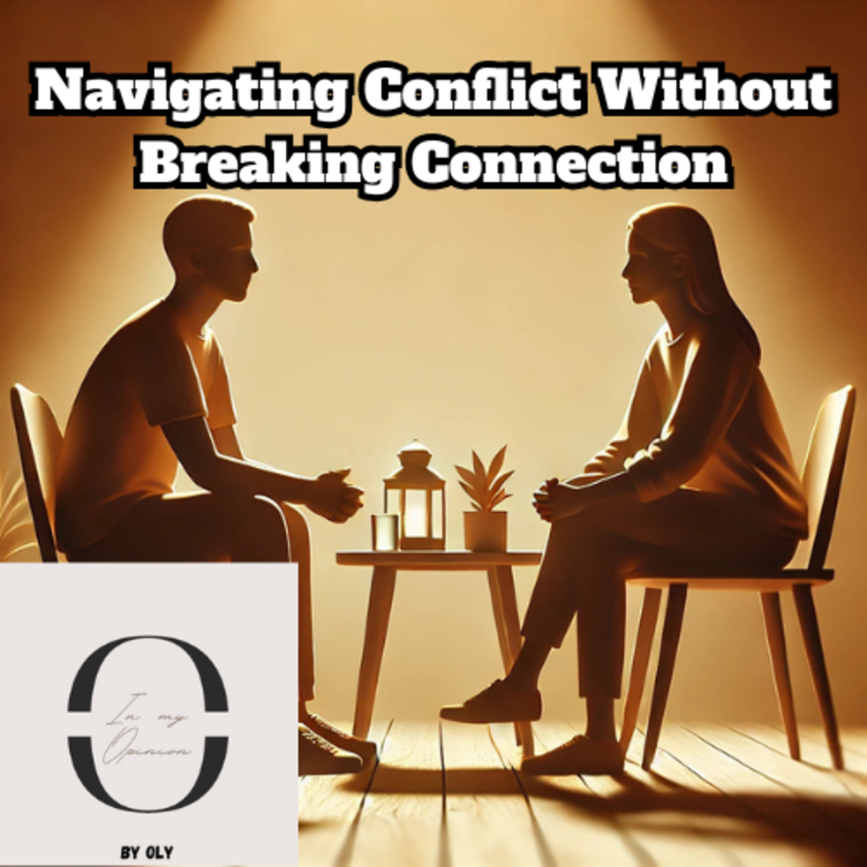 Navigating Conflict Without Breaking Connection
