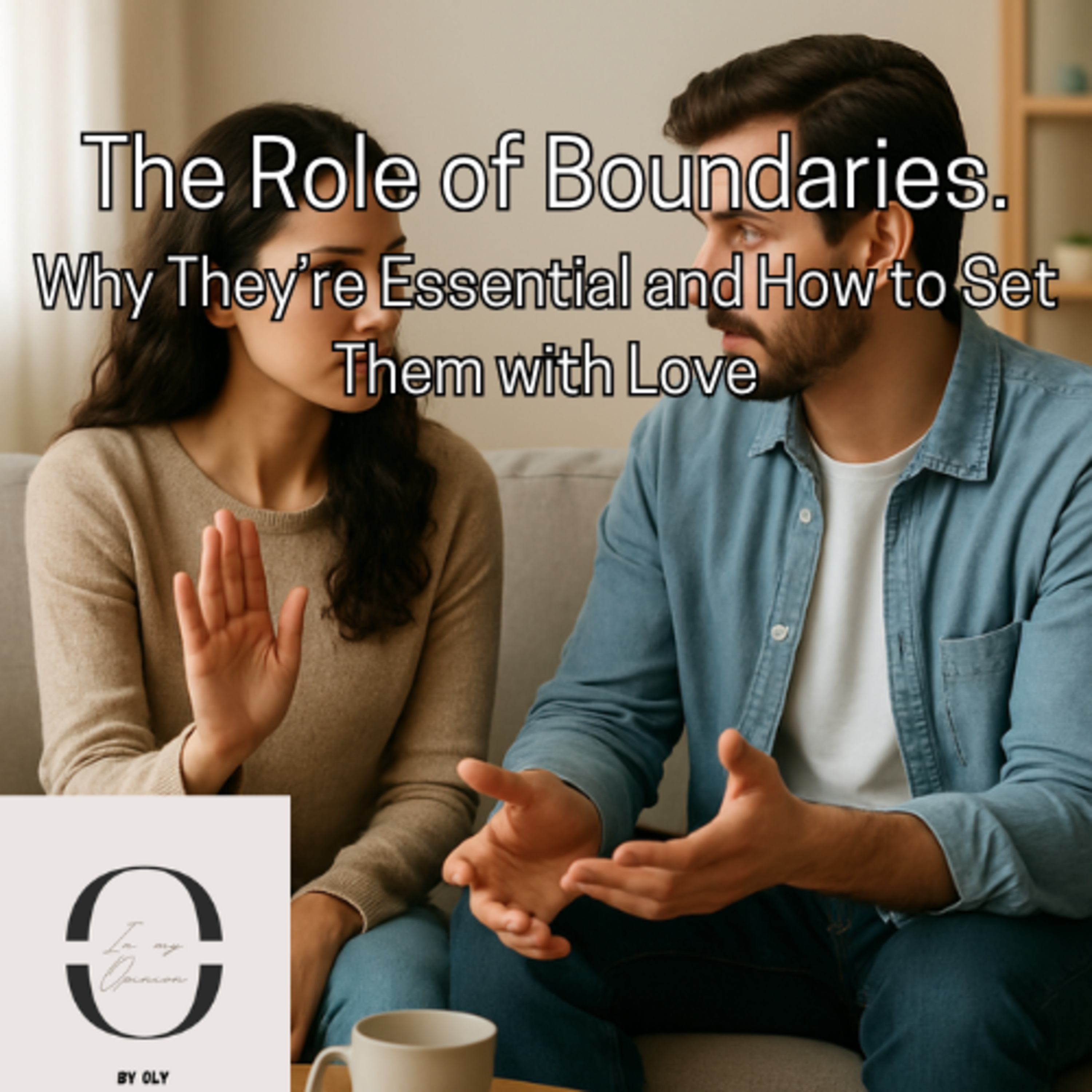 The Role of Boundaries – Why They’re Essential and How to Set Them with Love