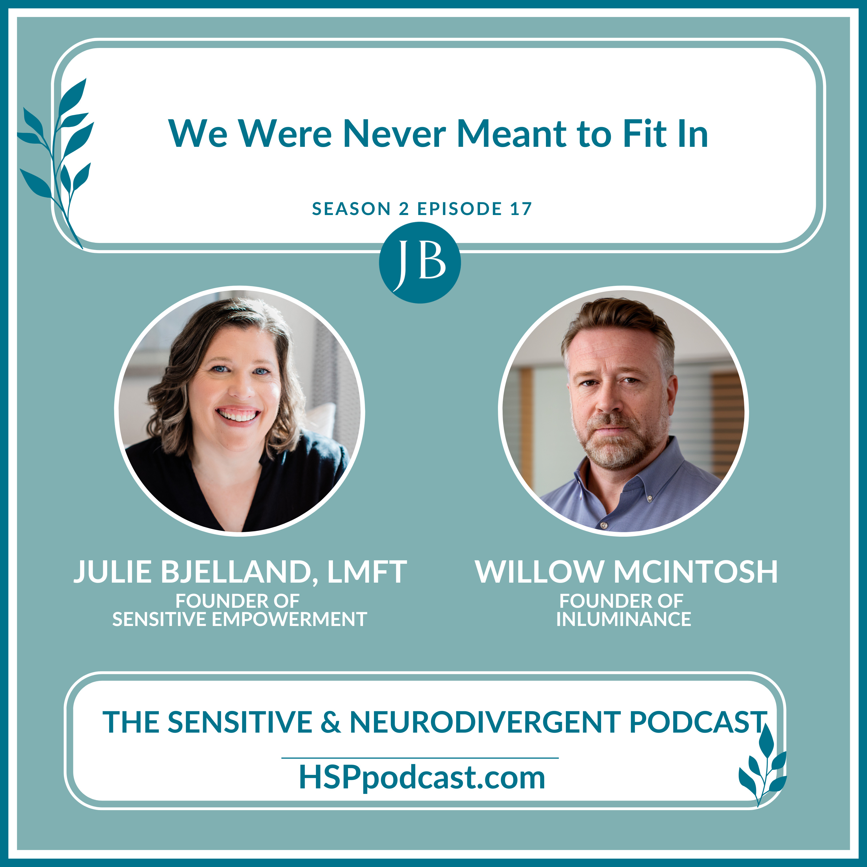 We Were Never Meant to Fit In with Julie Bjelland and Willow McIntosh