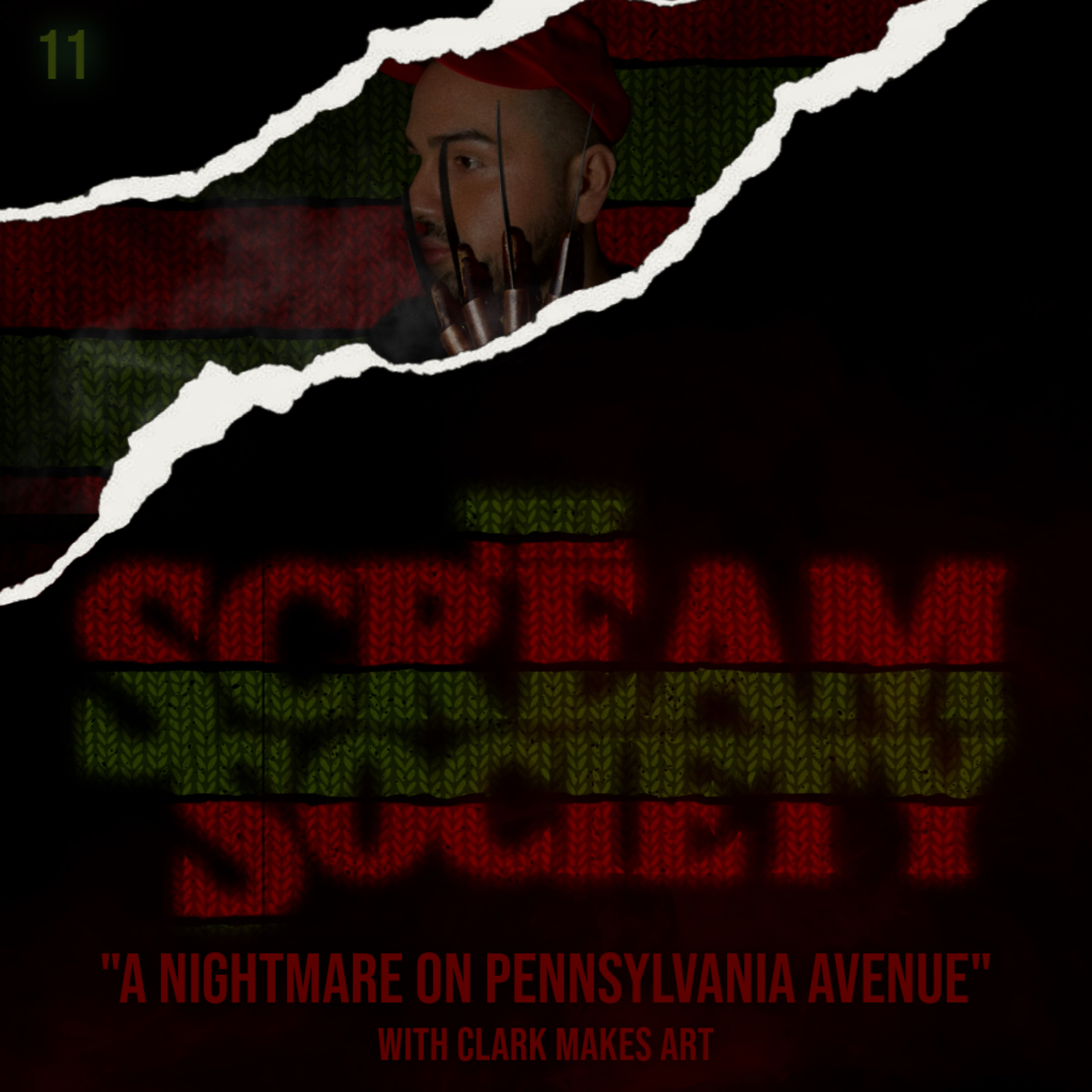A Nightmare On Pennsylvania Avenue (With Clark Makes Art)