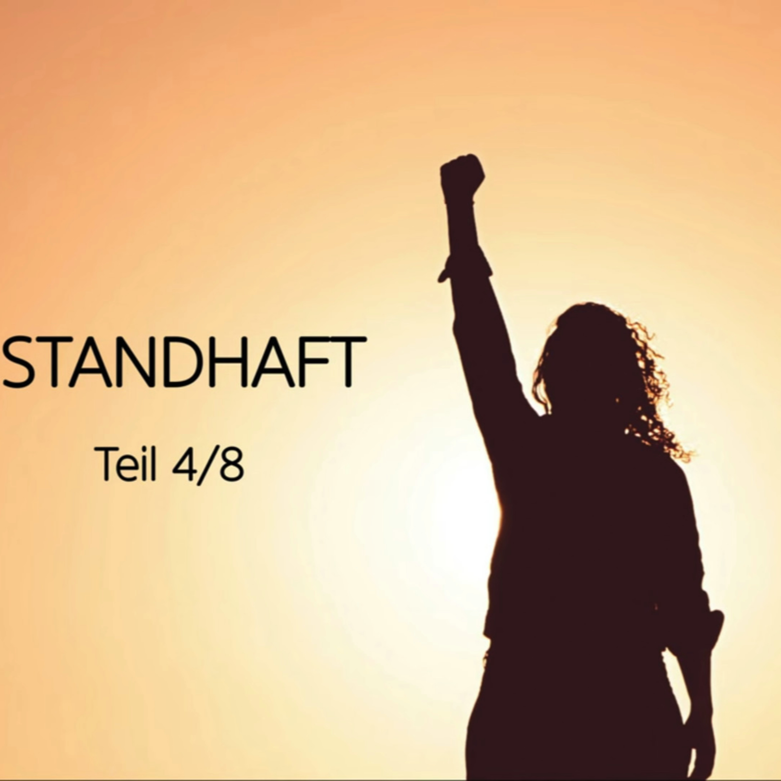 Standhaft (4/8): Biblischer Glaube episode artwork