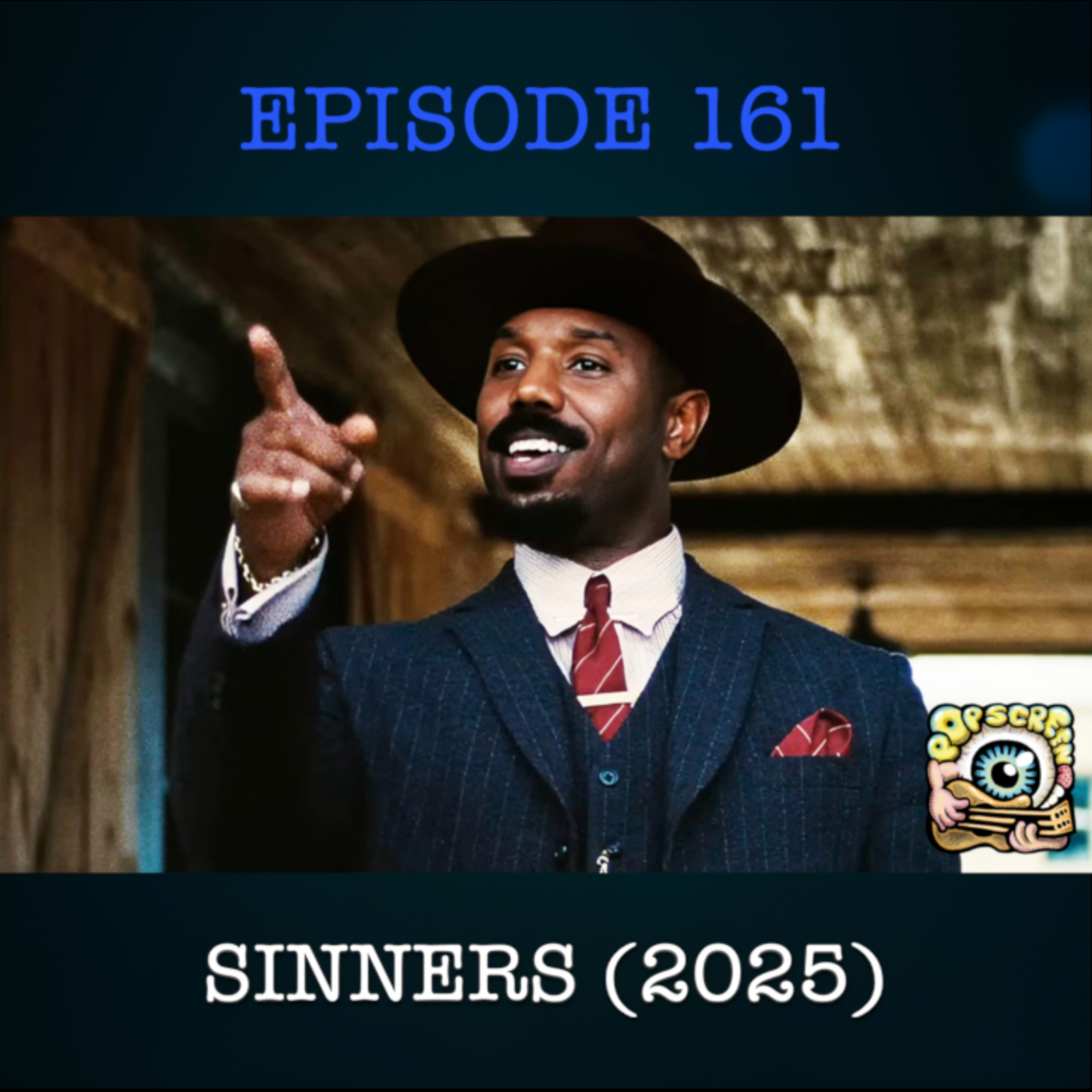 The Blues History Behind Sinners - Pop Screen Episode 161
