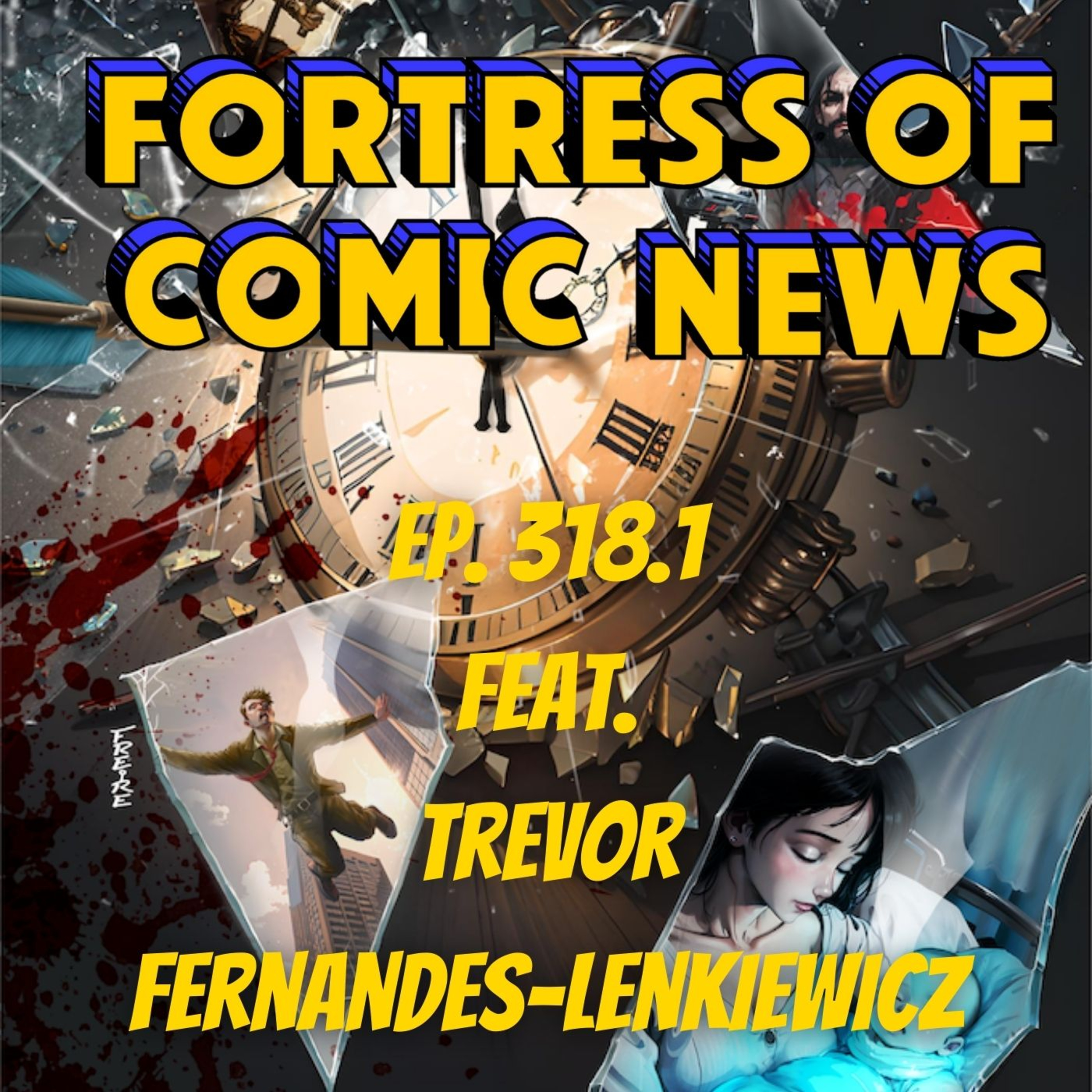 Fortress of Comic News Ep. 318.1 feat. Trevor Fernandes-Lenkiewics episode artwork