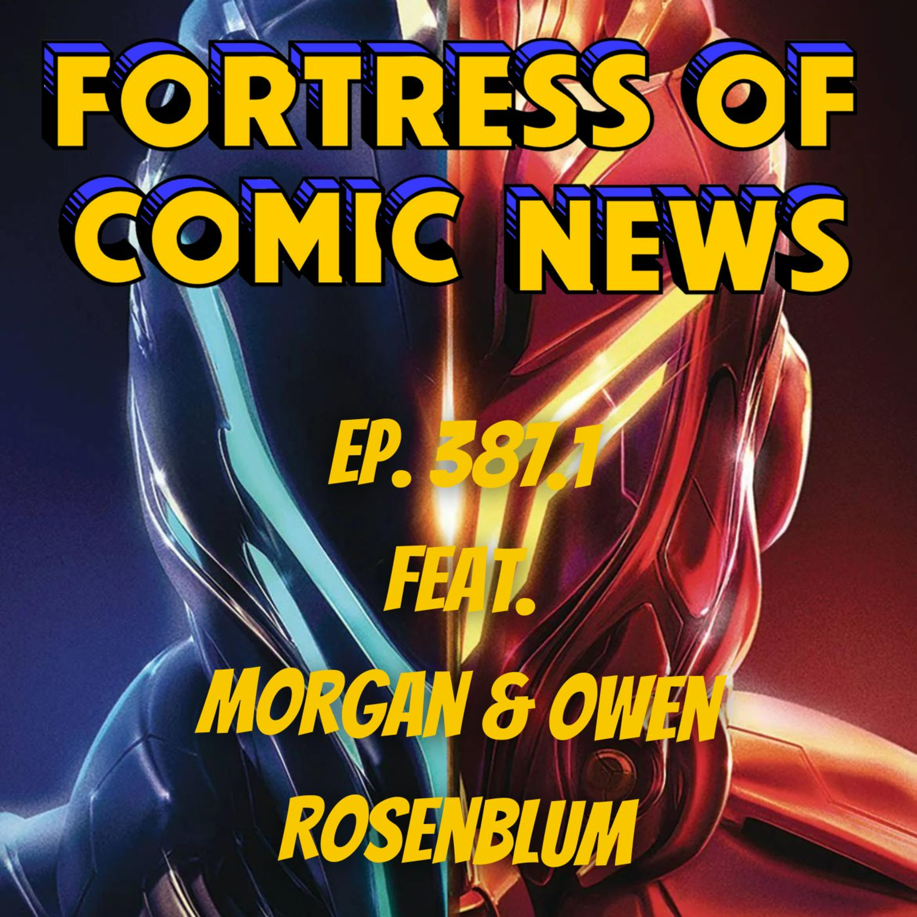 Fortress of Comic News Ep. 387.1 feat. Morgan & Owen Rosenblum episode artwork