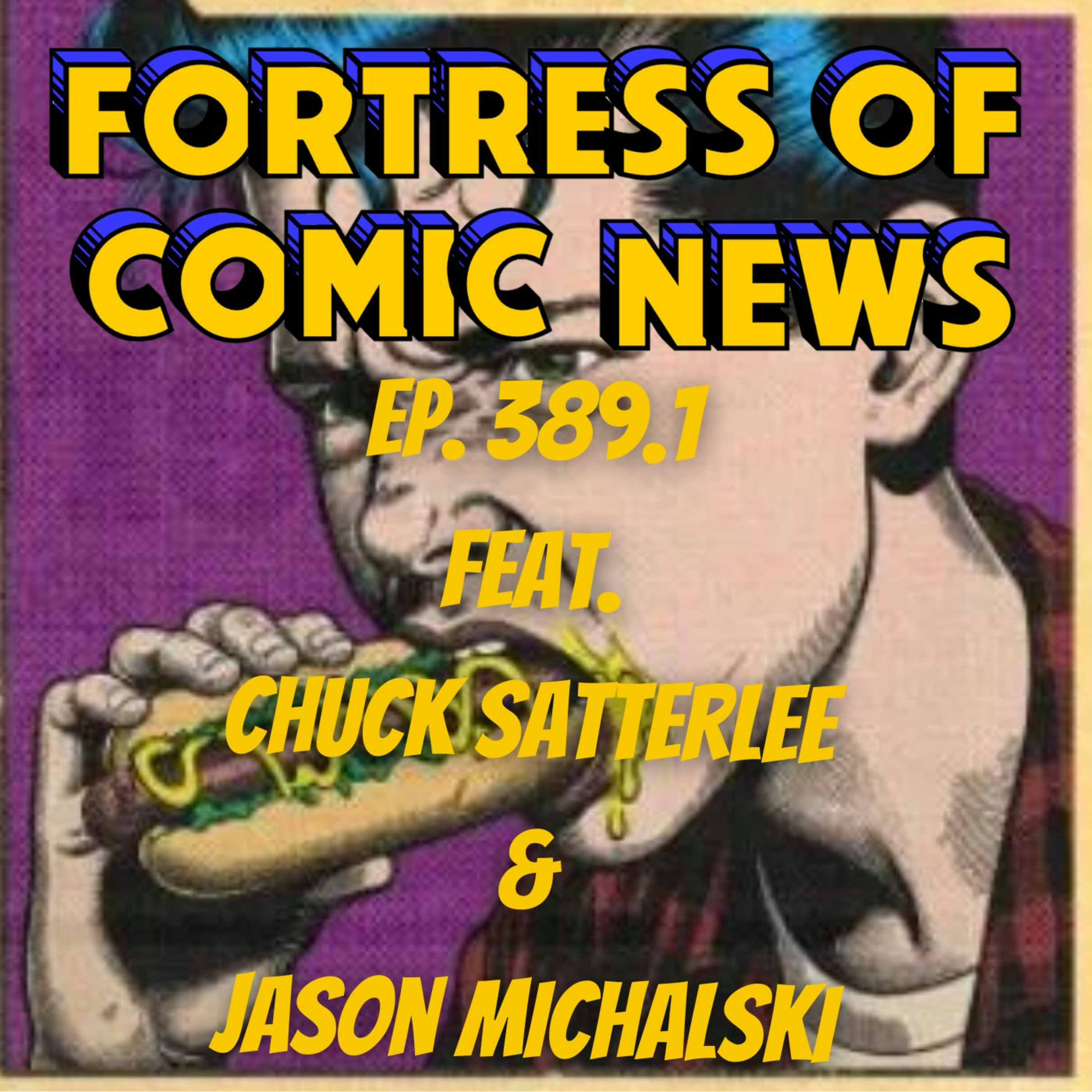Fortress of Comic News Ep. 389.1 feat. Chuck Satterlee & Jason Michalski episode artwork