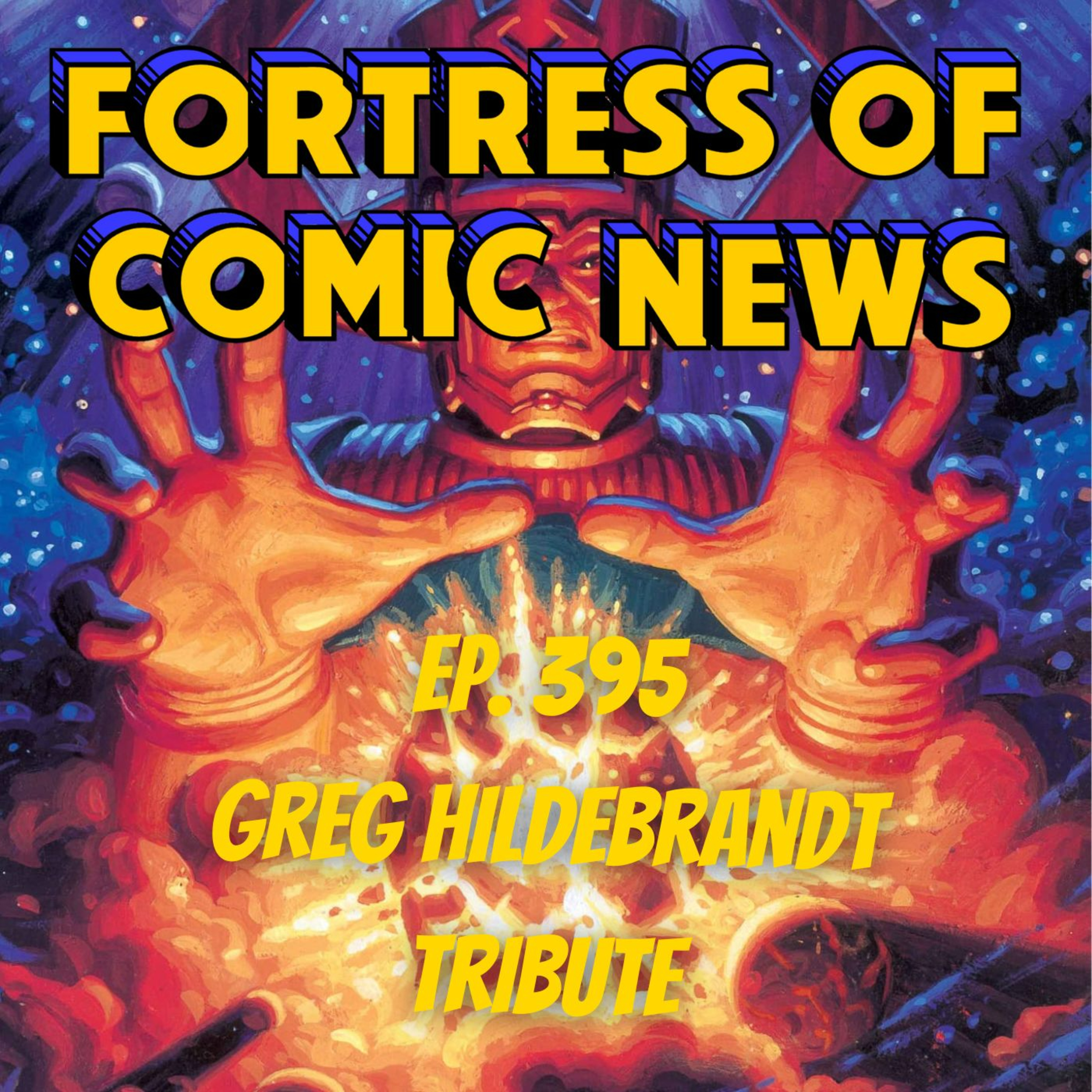 Fortress of Comic News Ep. 395: Greg Hildebrandt Tribute episode artwork