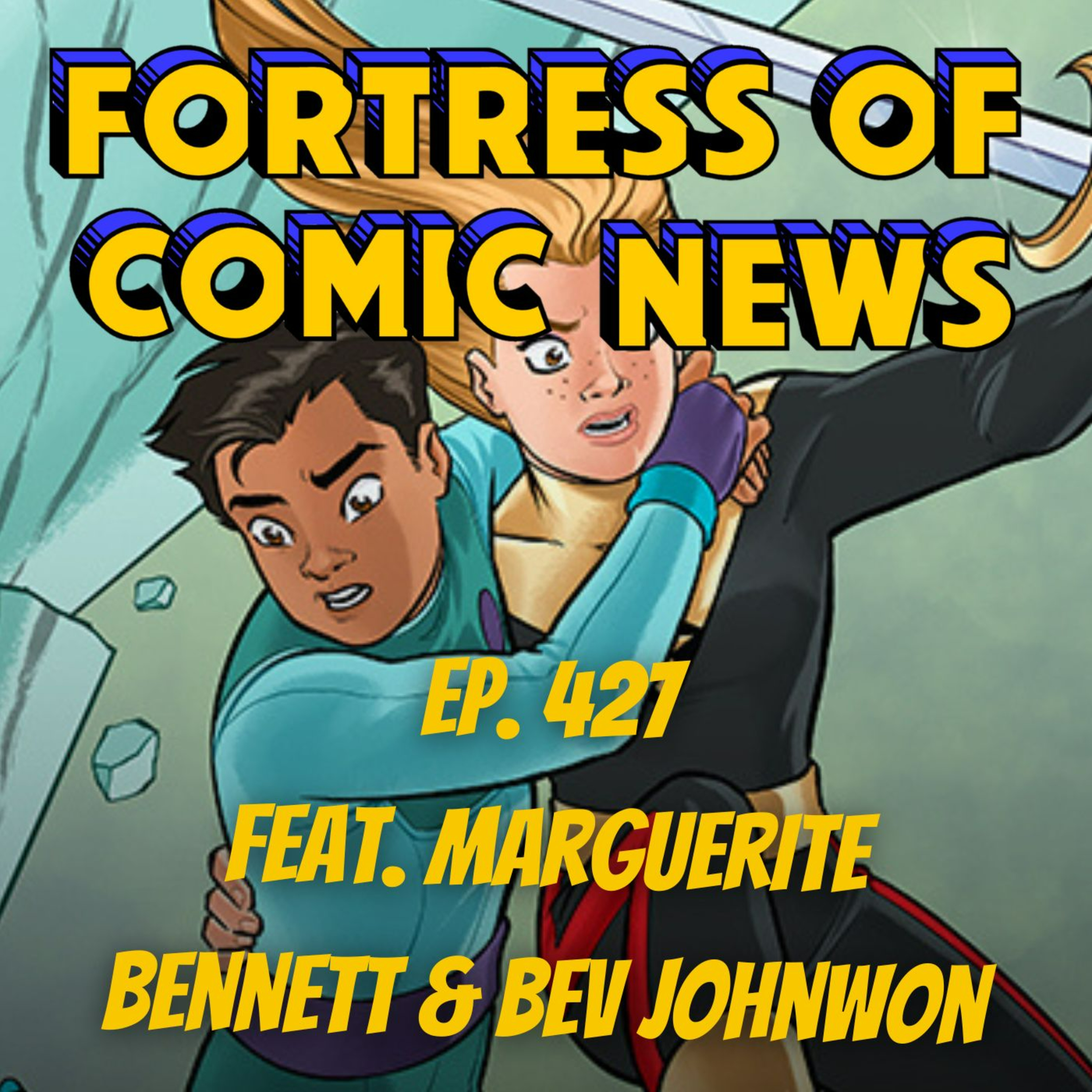 Fortress of Comic News Ep. 427 feat. Marguerite Bennett & Bev Johnson episode artwork
