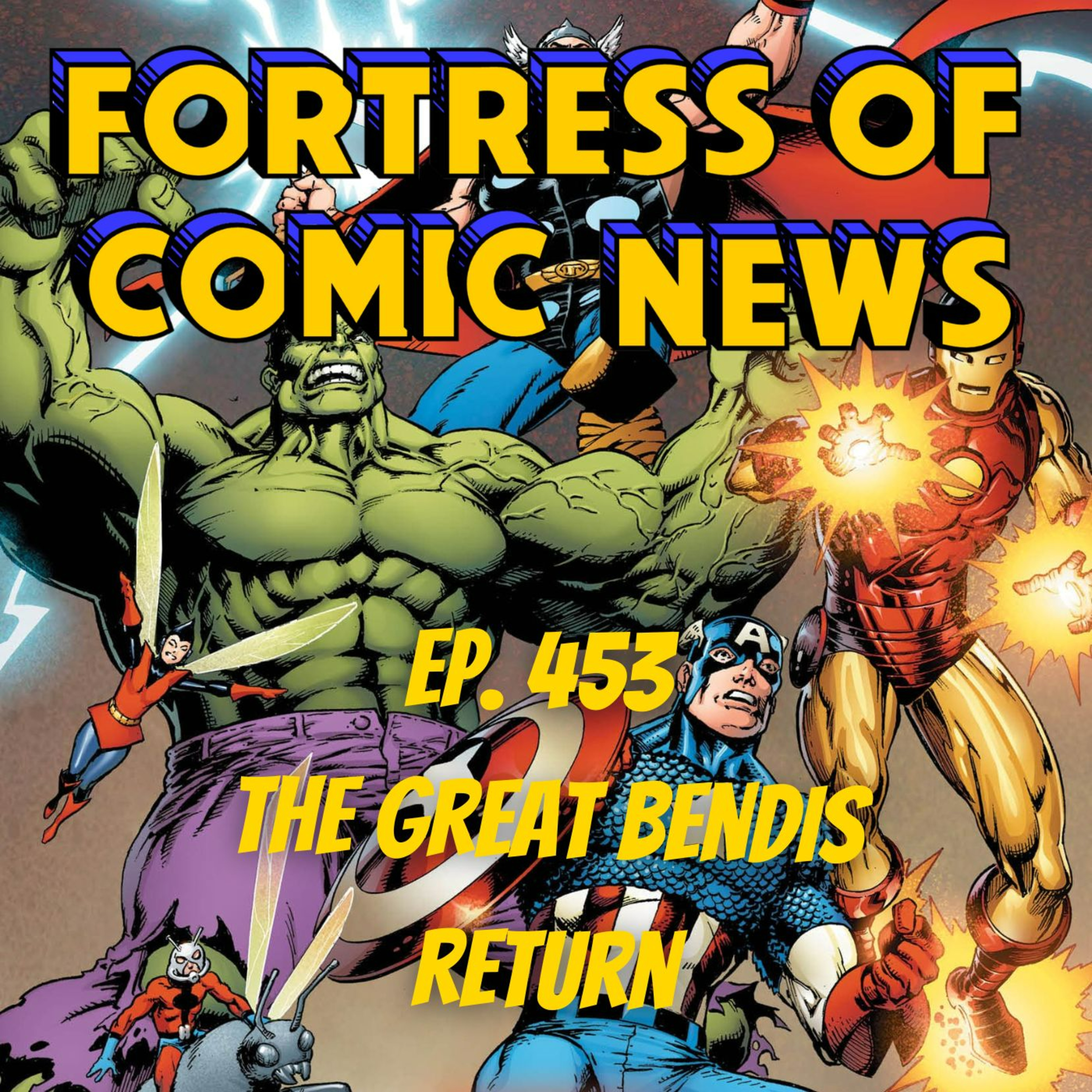 Fortress of Comic News Ep. 453: The Great Bendis Return episode artwork
