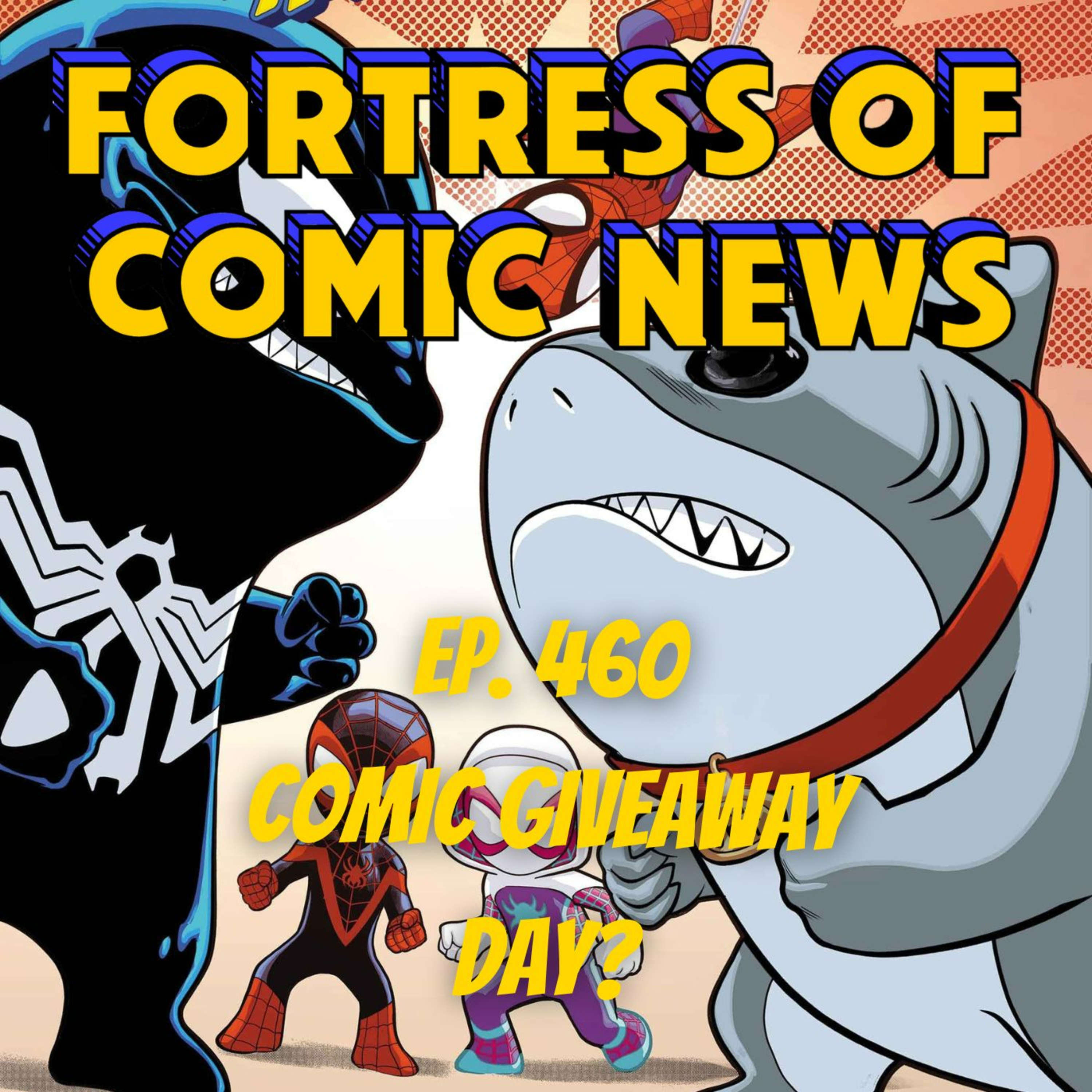 Fortress of Comic News Ep. 460: Comic Giveaway Day? episode artwork