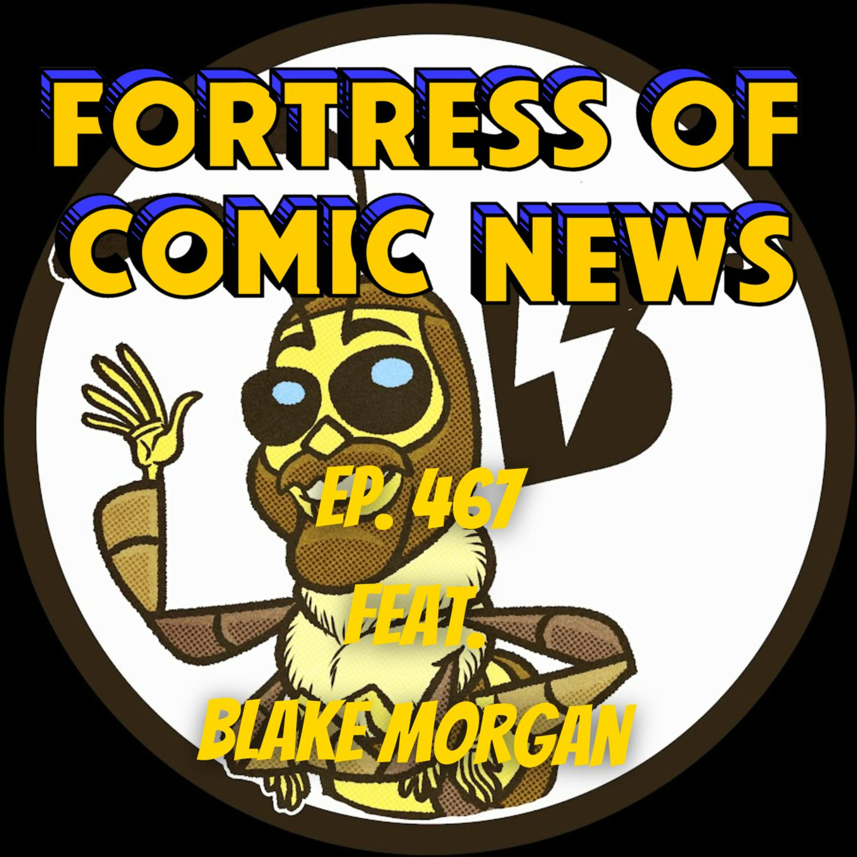 Fortress of Comic News Ep. 467 feat. Blake Morgan episode artwork