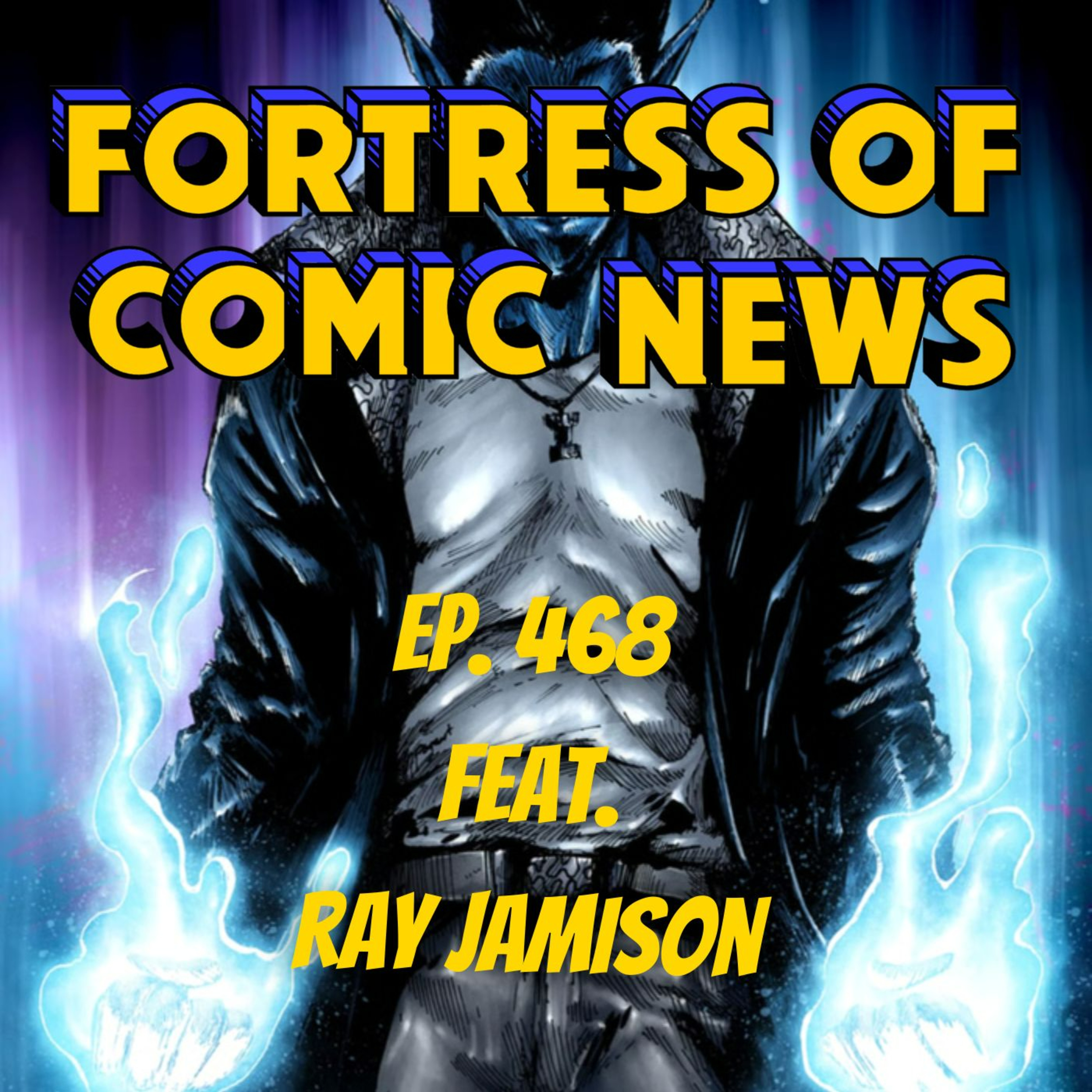 Fortress of Comic News Ep. 468 feat. Ray Jamison episode artwork