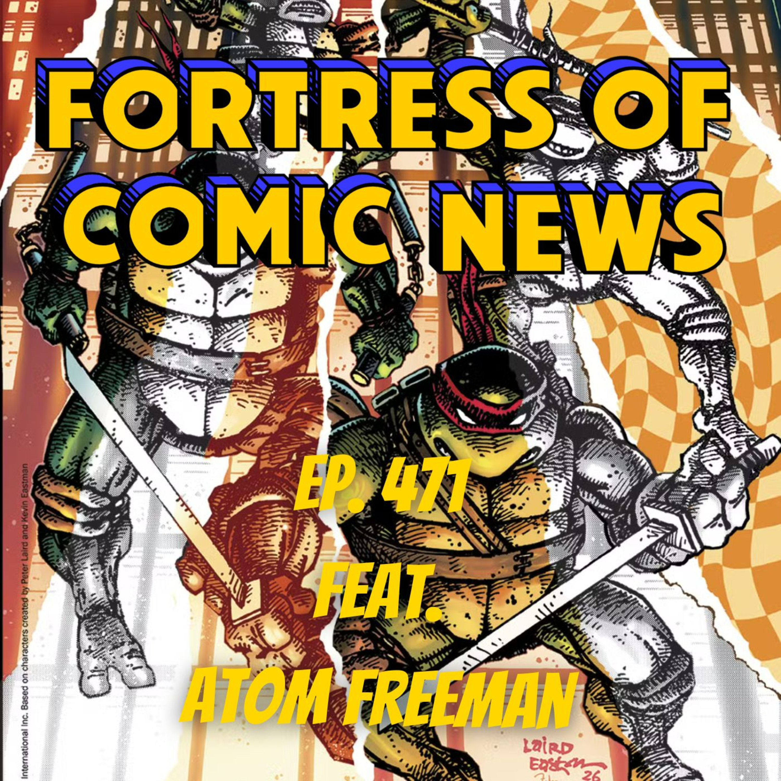 Fortress of Comic News Ep. 471 feat. Atom Freeman episode artwork