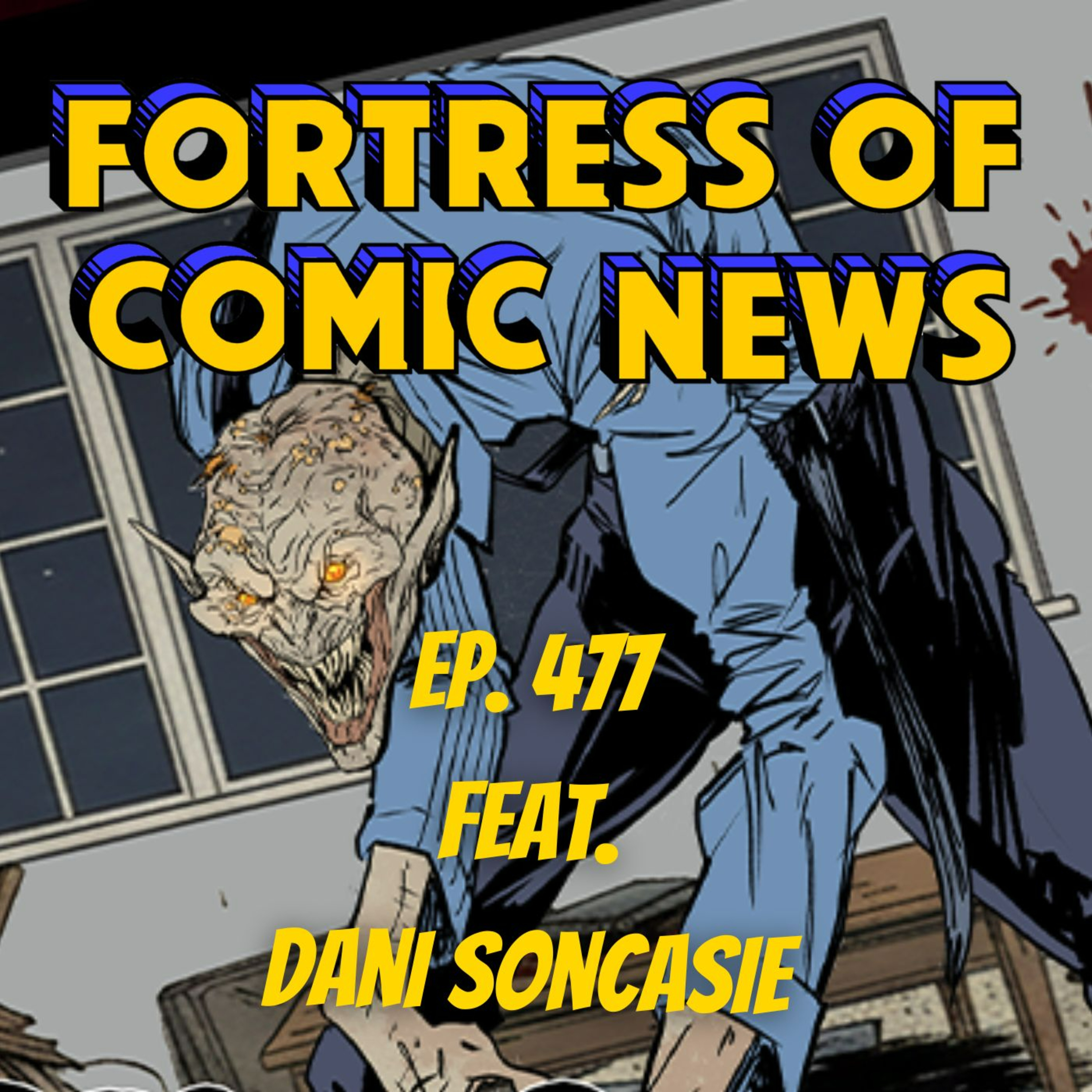 Fortress of Comic News Ep. 477 feat. Dani Sancasie episode artwork