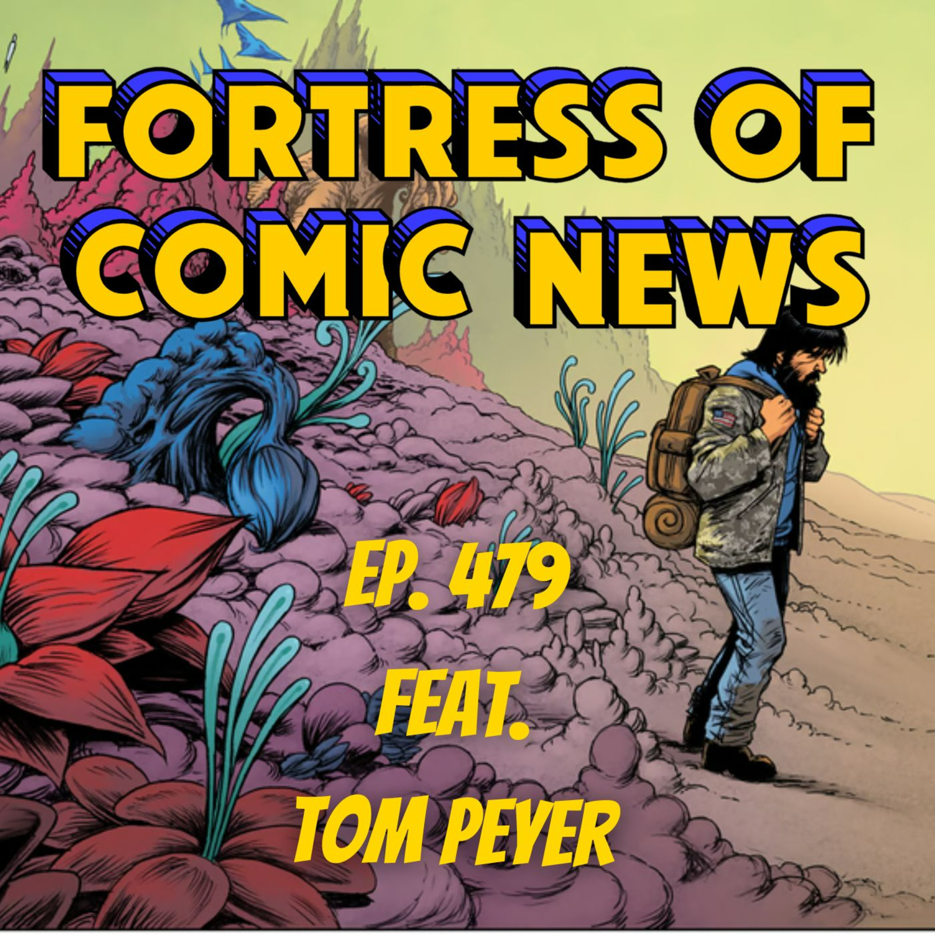 Fortress of Comic News Ep. 479 feat. Tom Peyer episode artwork