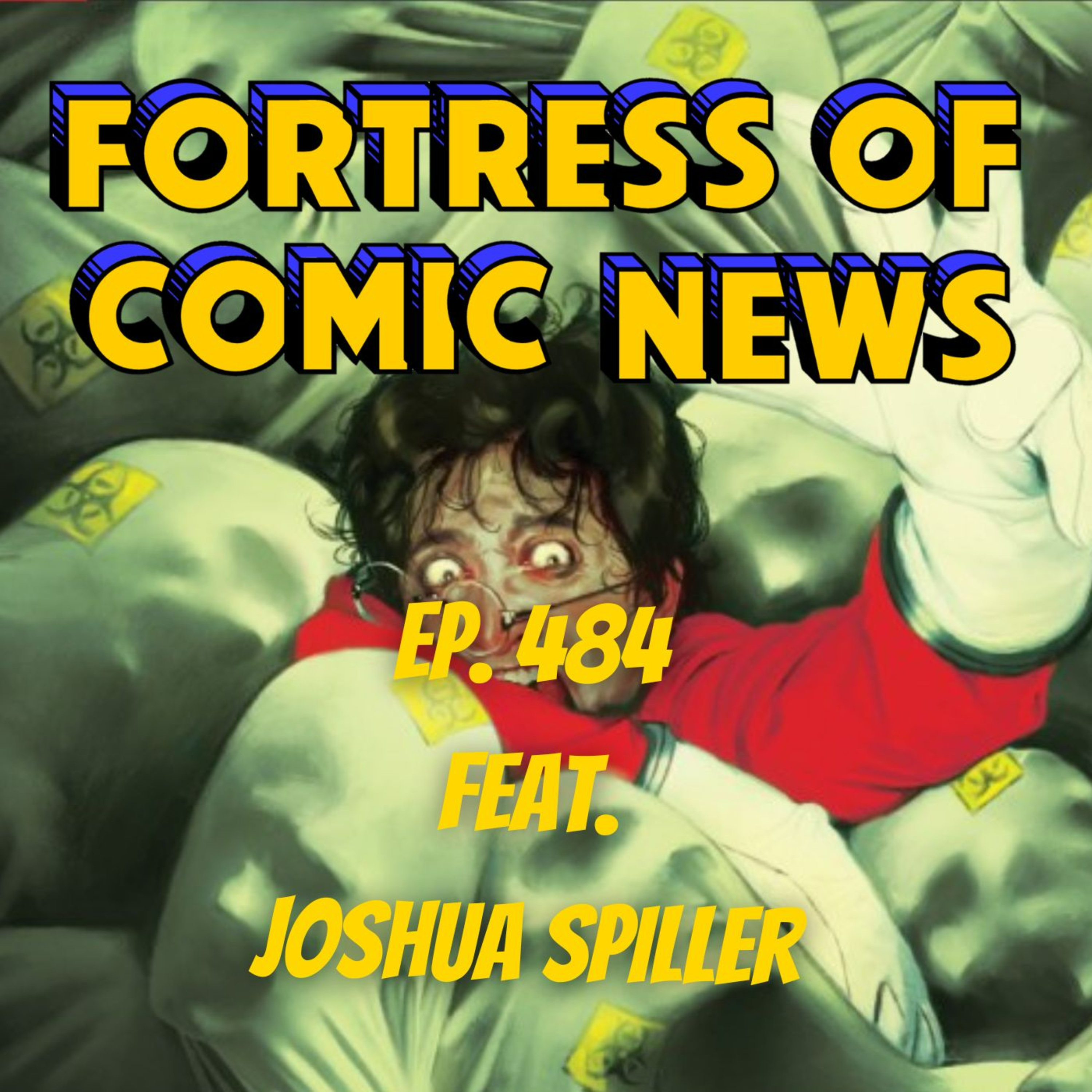 Fortress of Comic News Ep. 484 feat. Joshua Spiller episode artwork