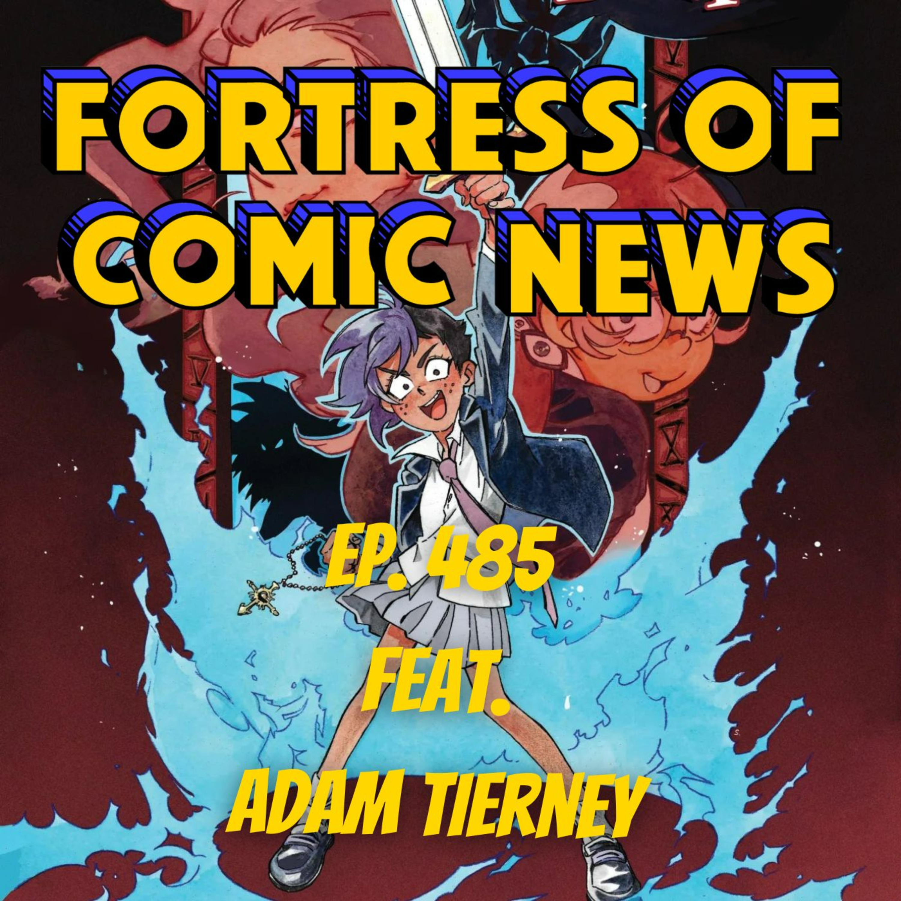 Fortress of Comic News Ep. 485 feat. Adam Tierney episode artwork