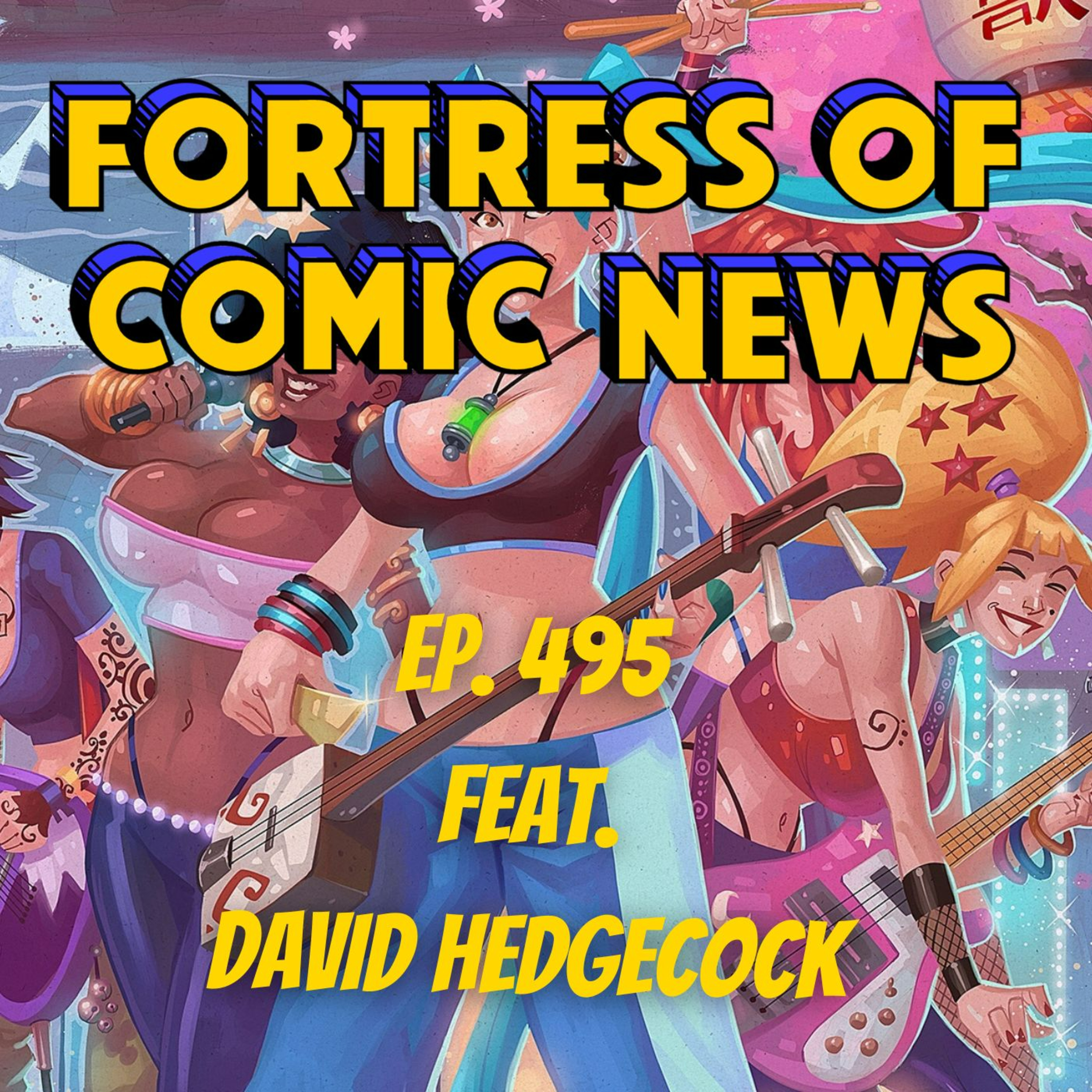 Fortress of Comic News Ep. 495 feat. David Hedgecock episode artwork