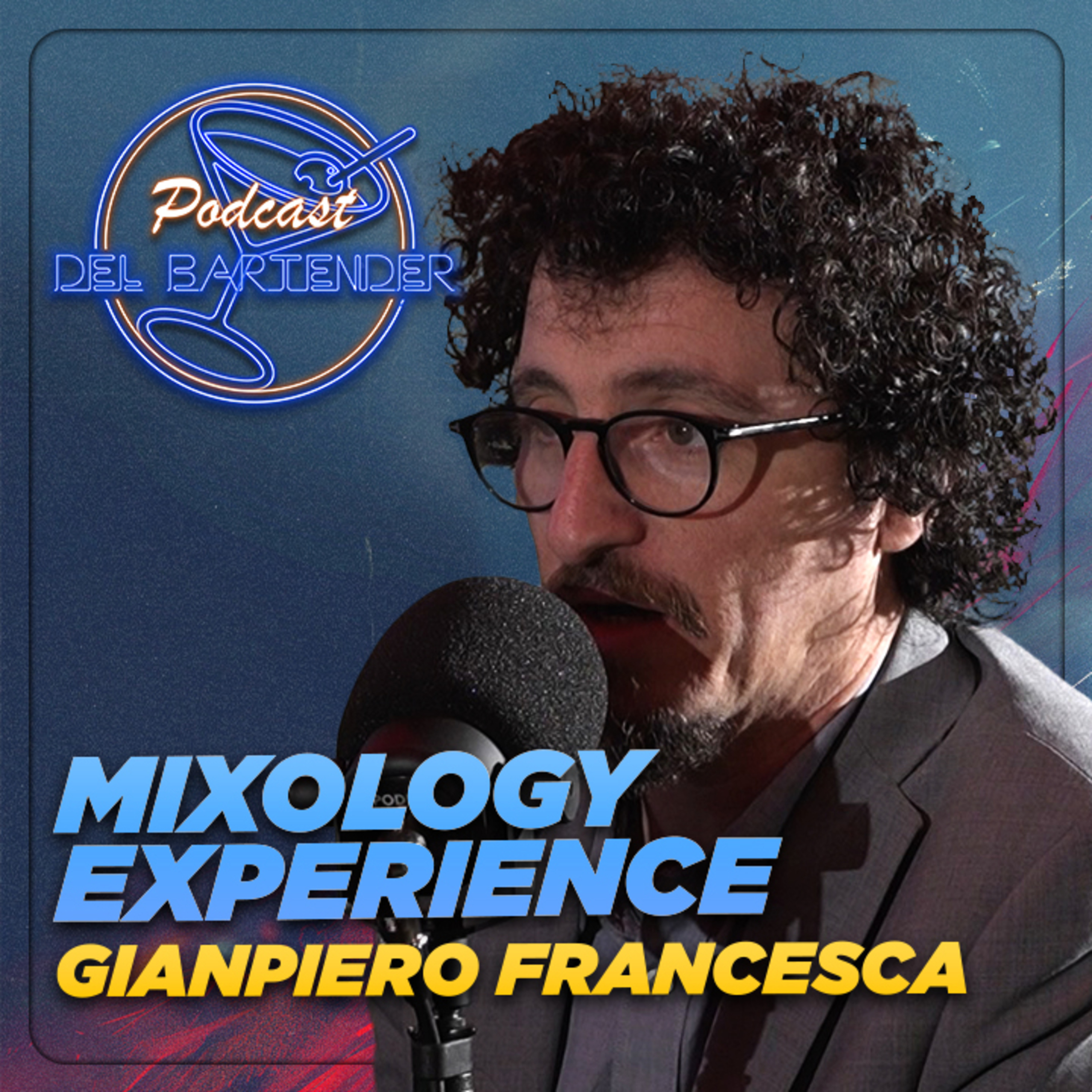 Mixology Experience - Ep. 12 Gianpiero Francesca episode artwork